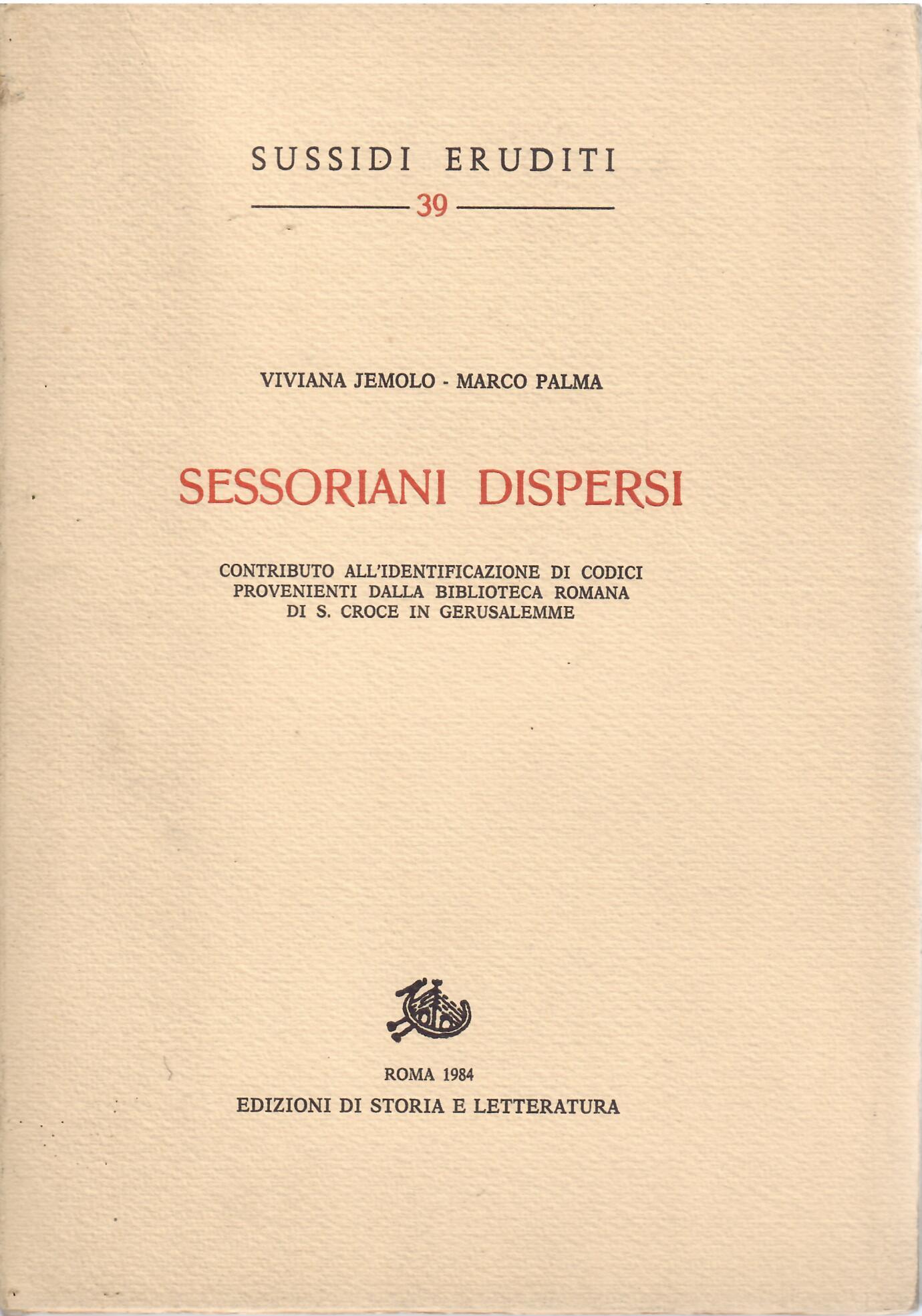 SESSORIANI DISPERSI-CONTRIBUTO ALL' IDENTIFICAZIONE DI CODICI PROVENIENTI DALLA BIBBLIOTECA ROMANA …