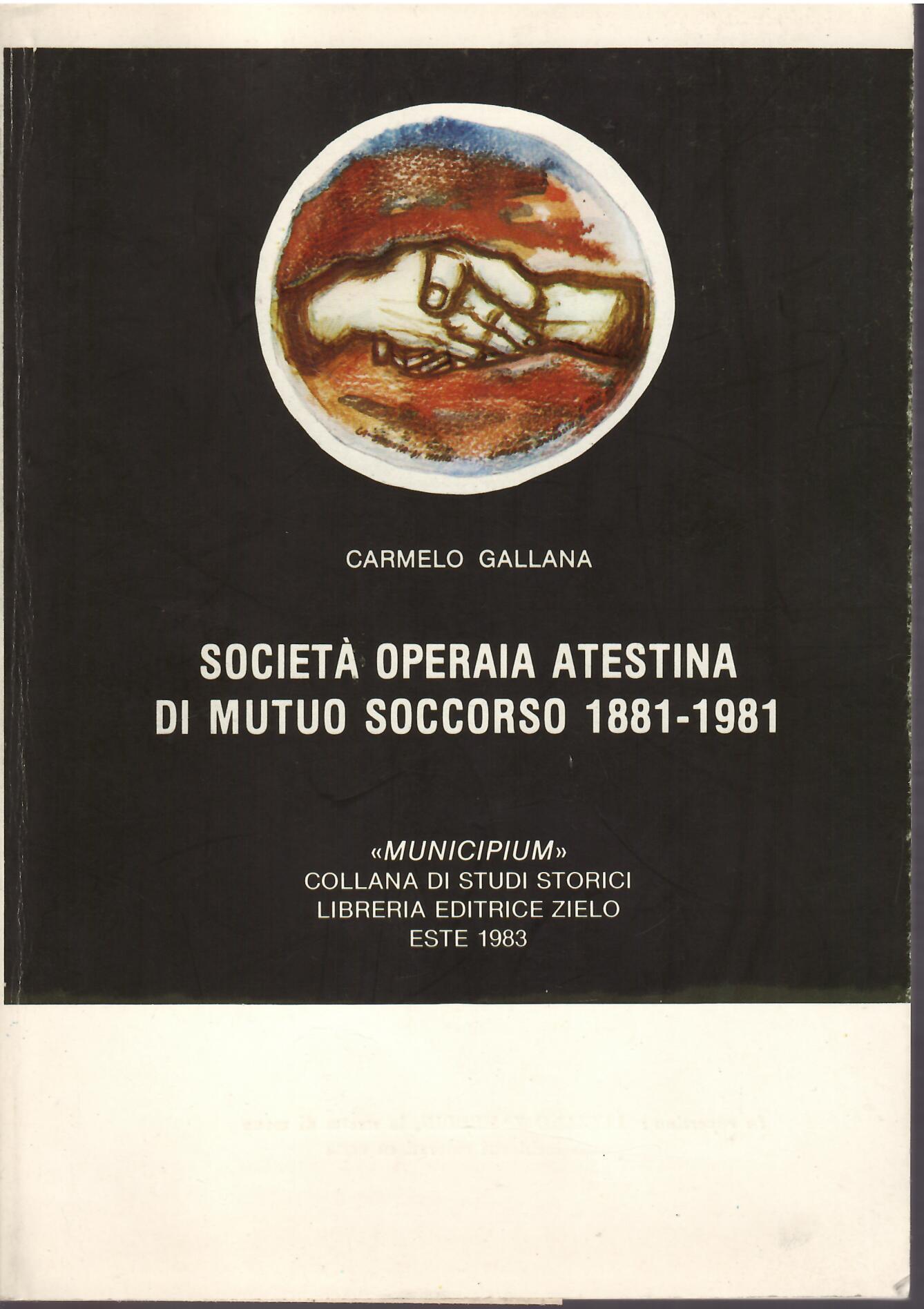SOCIETA' OPERAIAATESTINA DI MUTUO SOCCORSO 1881 - 1981