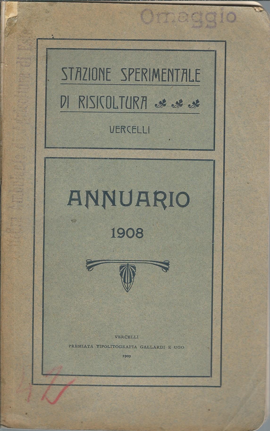 STAZIONE SPERIMENTALE DI RISICOLTURA - VERCELLI - ANNUARIO - 1908