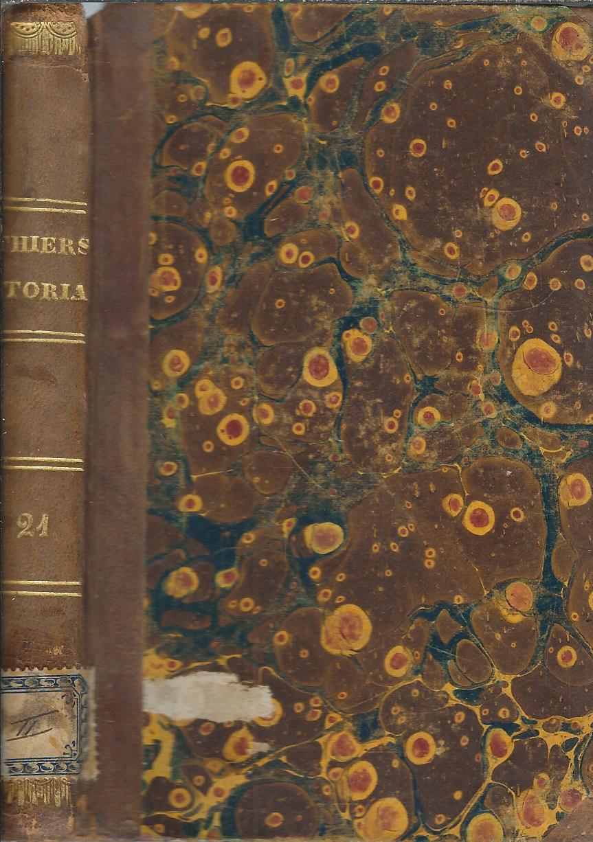 STORIA DEL COSOLATO E DELL'IMPERO DI ADOLFO THIERS TOMO XXI