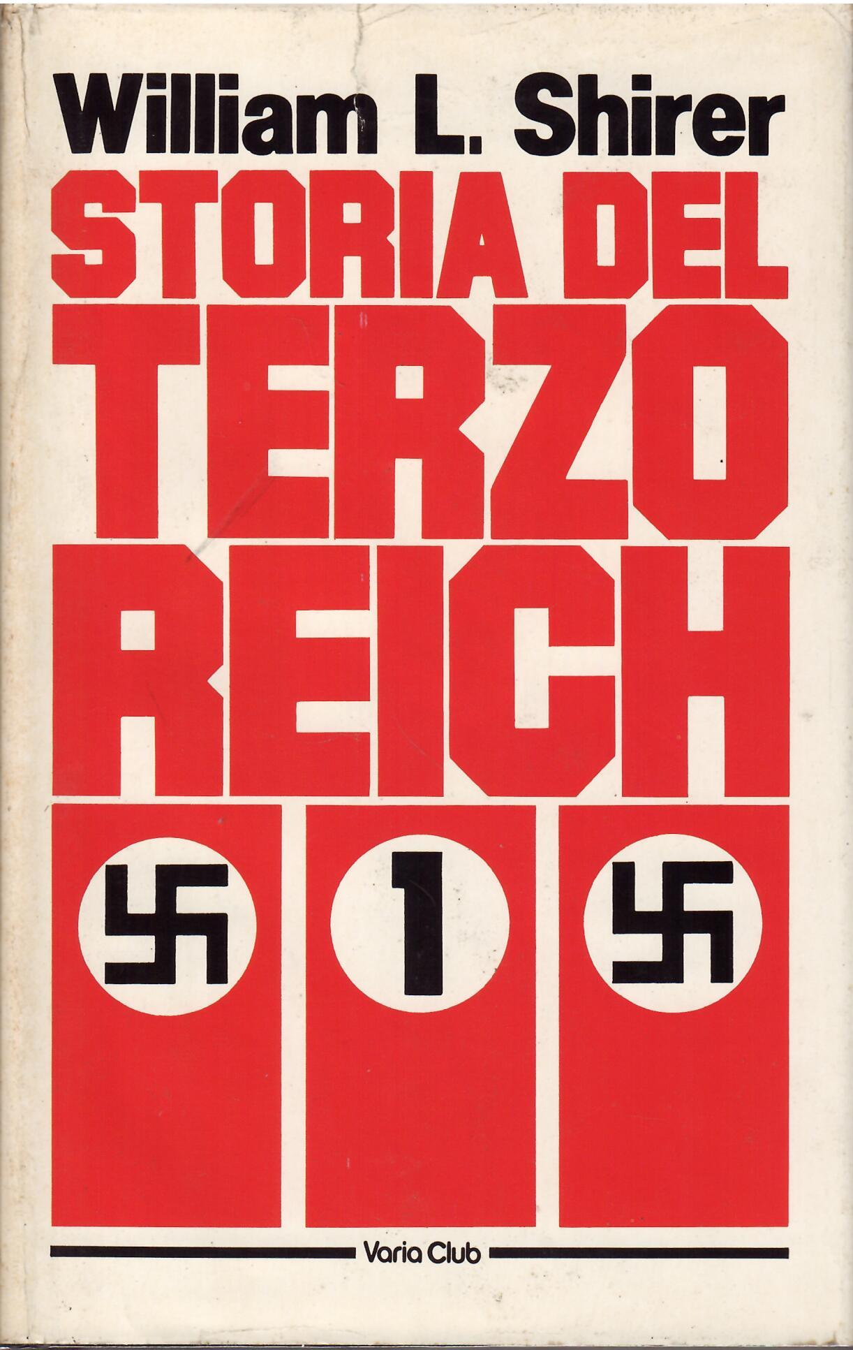 STORIA DEL TERZO REICH - VOLUME PRIMO