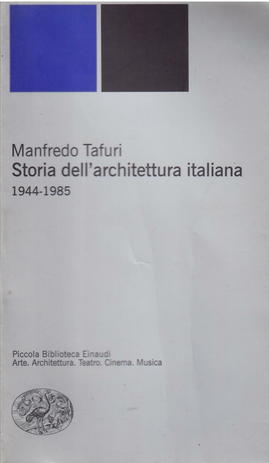 STORIA DELL'ARCHITETTURA ITALIANA - 1944 - 1985
