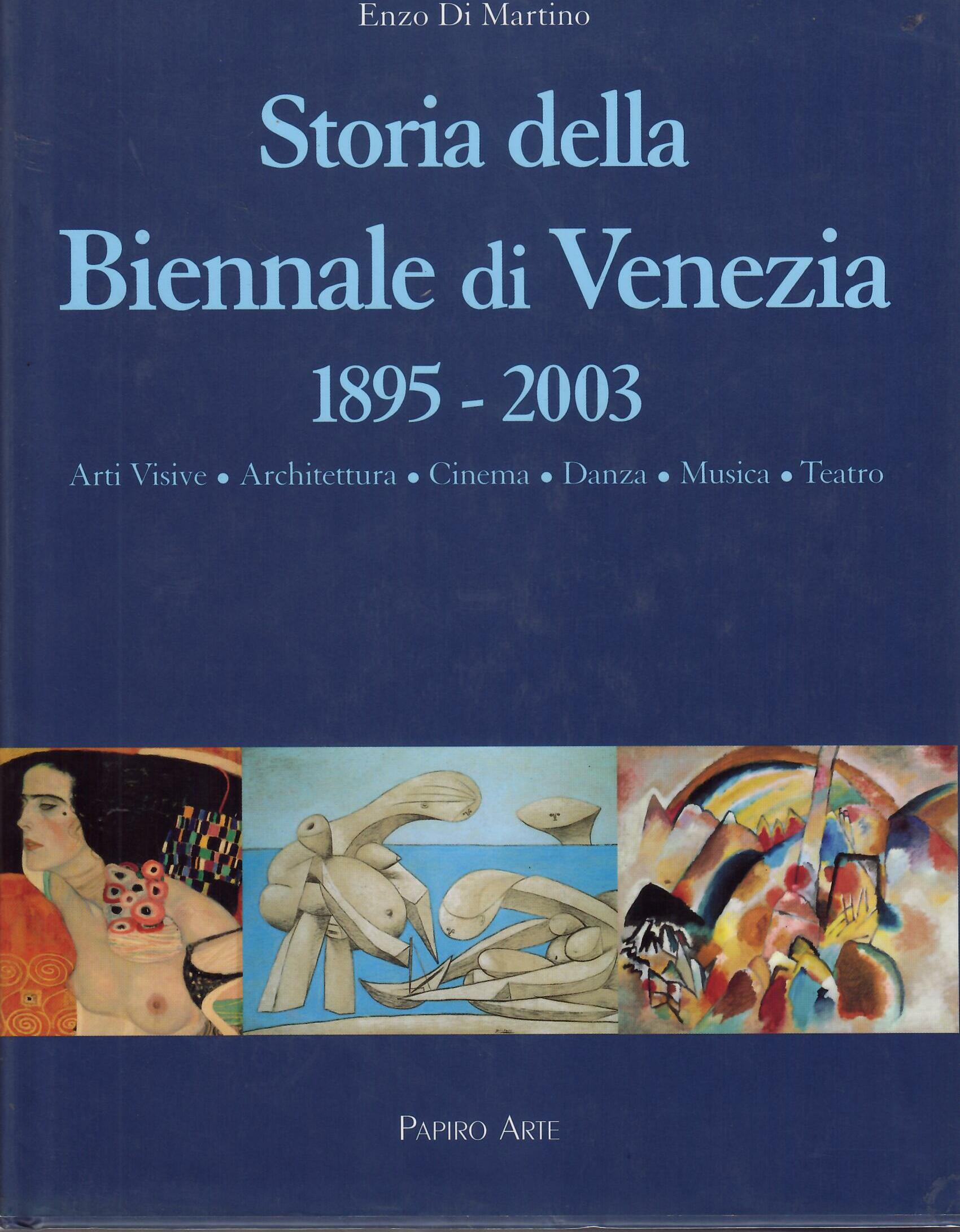 STORIA DELLA BIENNALE DI VENEZIA - 1895 - 2003