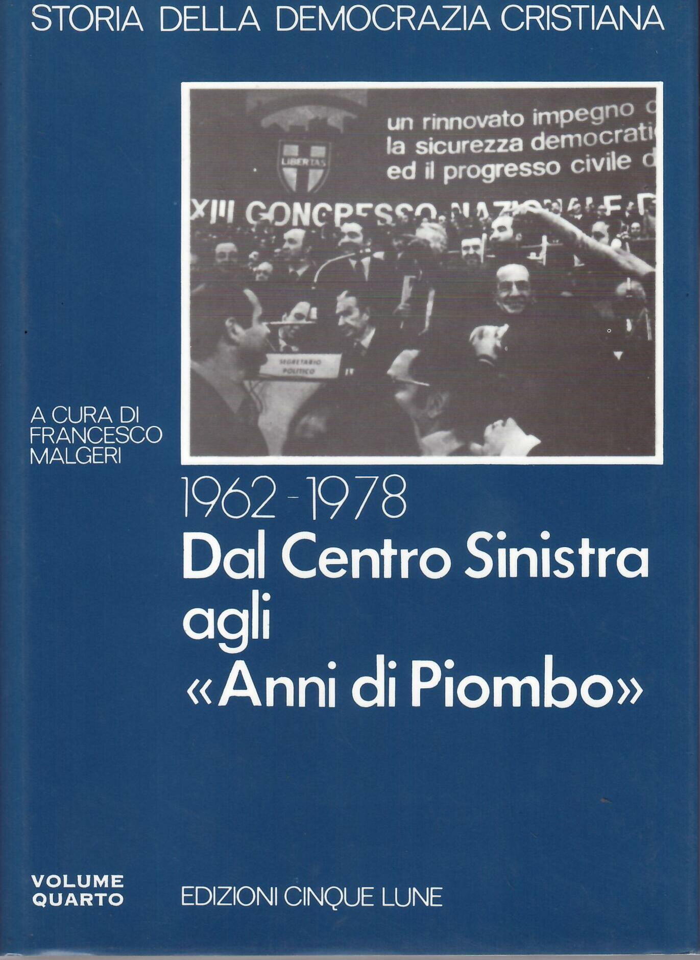 STORIA DELLA DEMOCRAZIA CRISTIANA - VOL. QUARTO