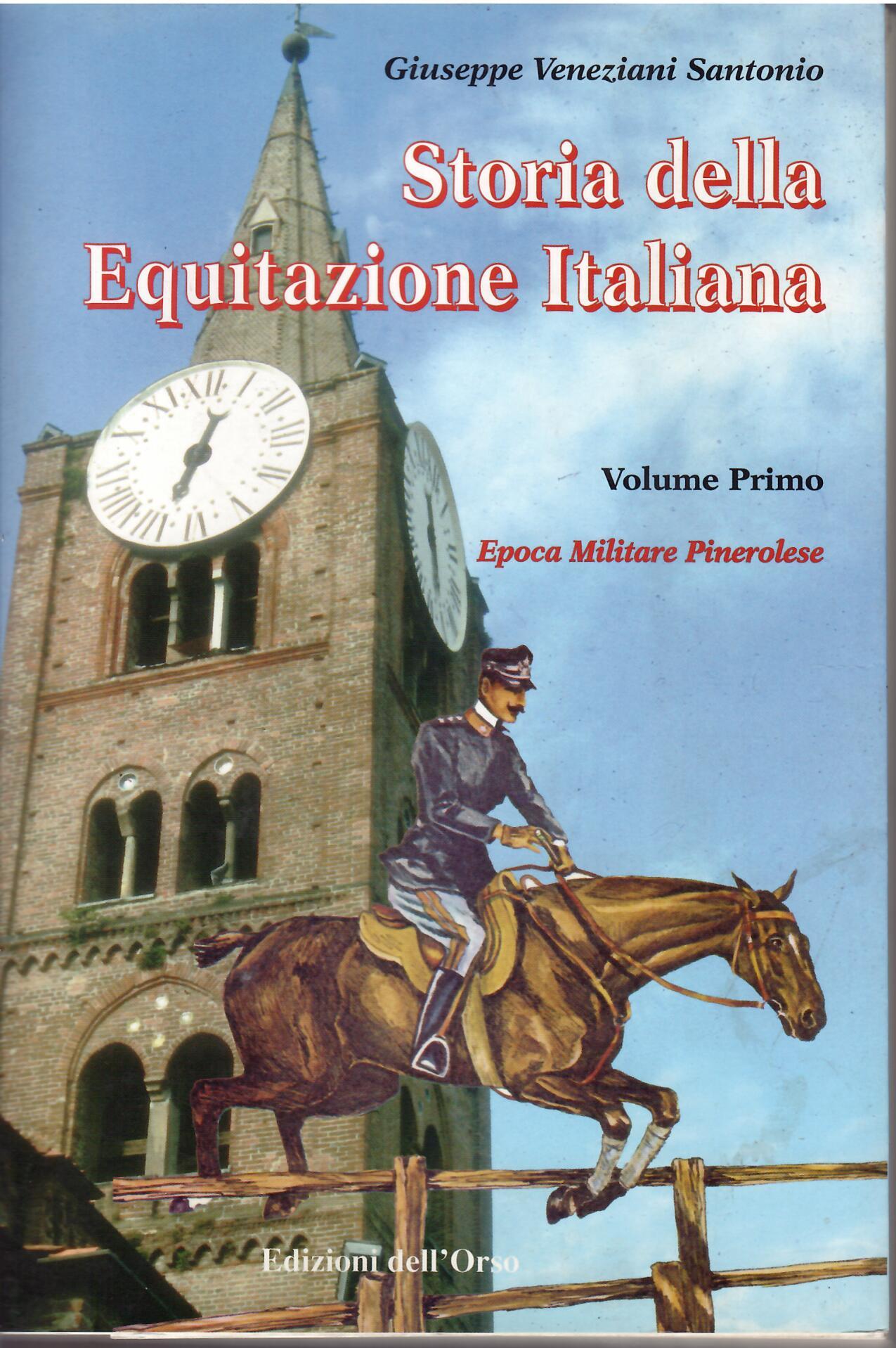 STORIA DELLA EQUITAZIONE ITALIANA - VOLUME PRIMO ( 1962 - …