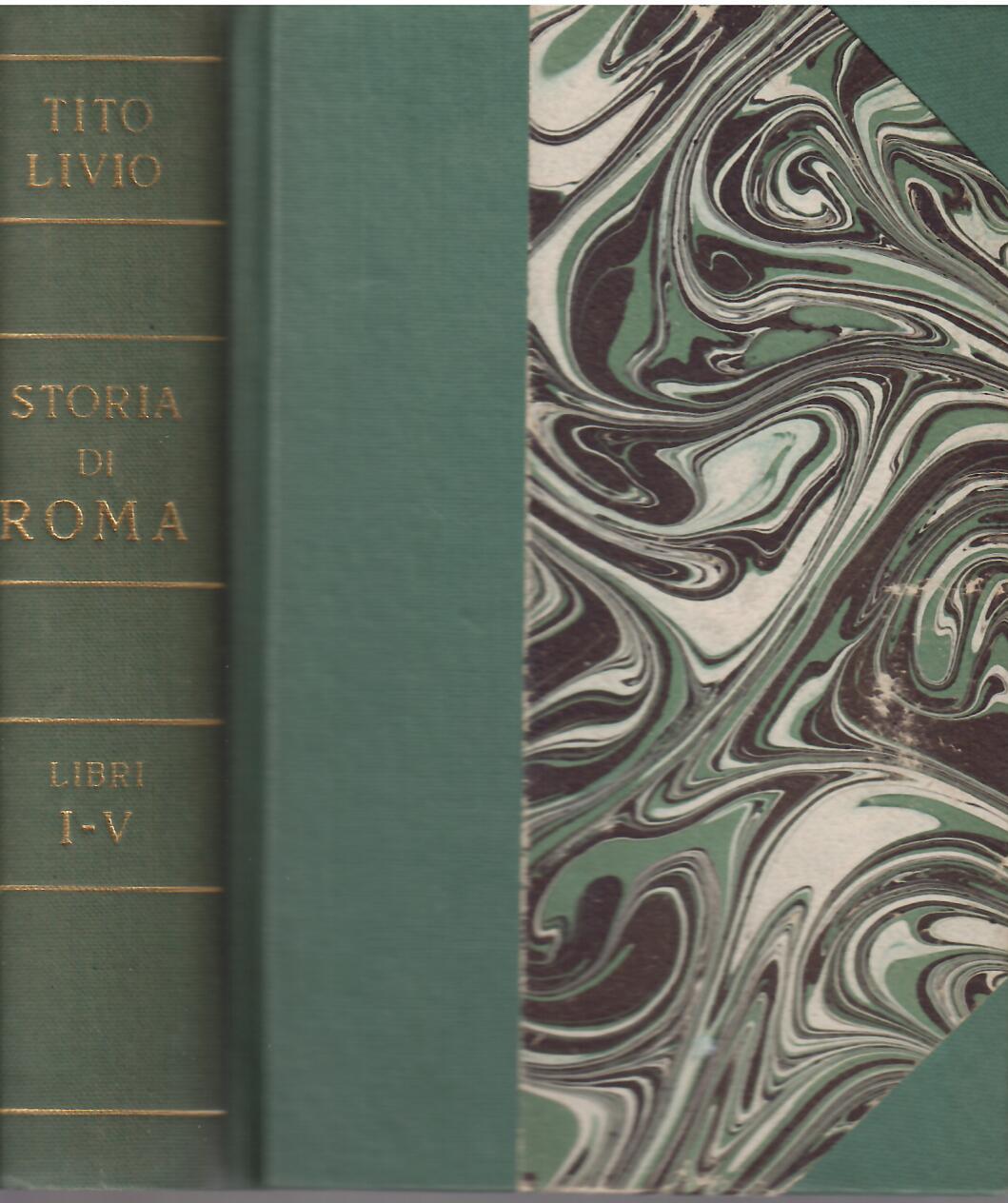 STORIA DI ROMA DALLA SUA FONDAZIONE - LIBRI I - …