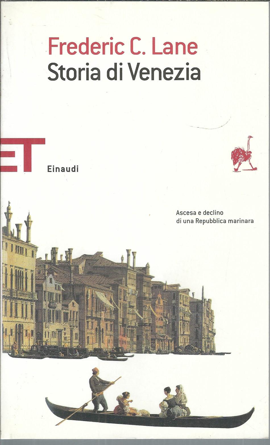 STORIA DI VENEZIA - ASCESA E DECLINO DI UNA REPUBBLICA …