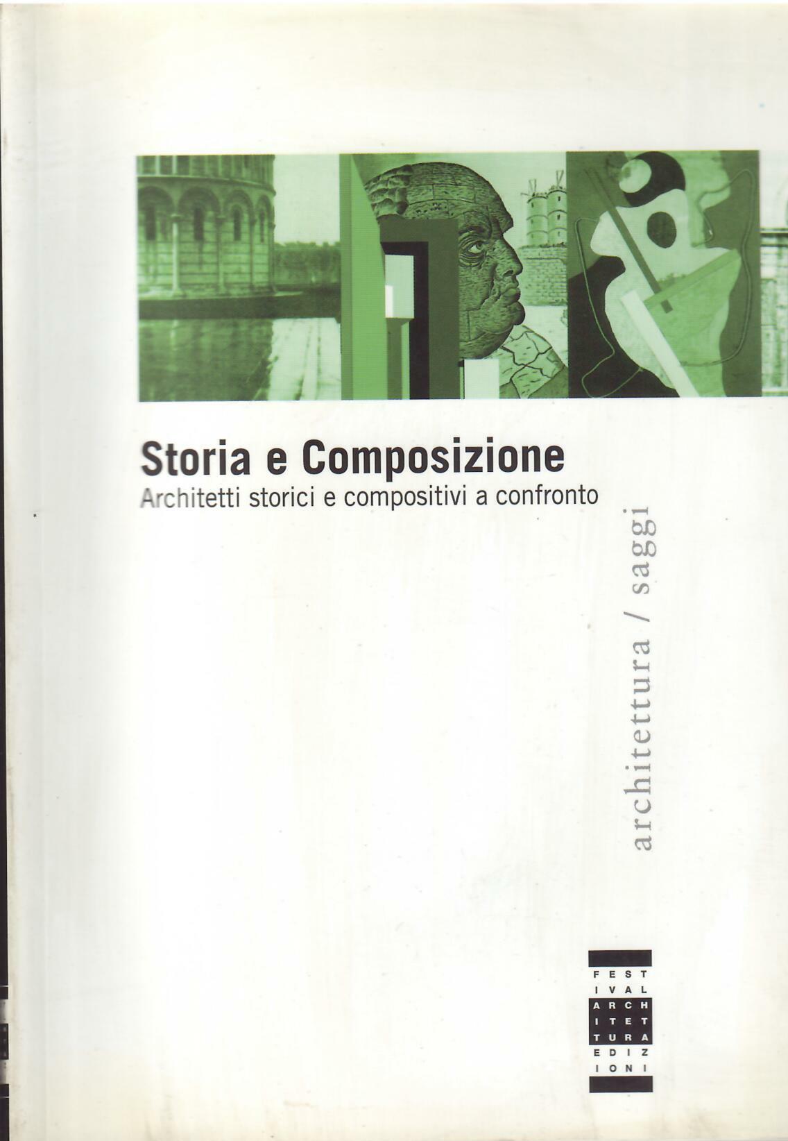 STORIA E COMPOSIZIONE - ARCHITETTI STORICI E COMPOSITIVI A CONFRONTO