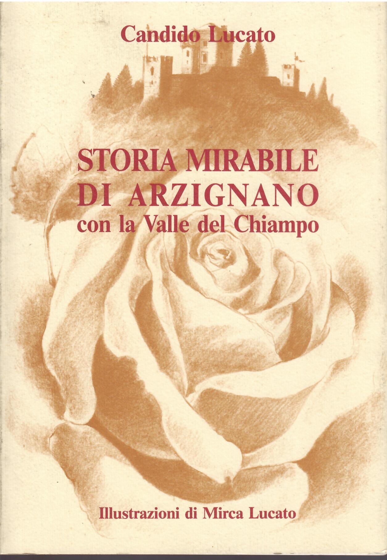 STORIA MIRABILE DI ARZIGNANO CON LA VALLE DEL CHIAMPO