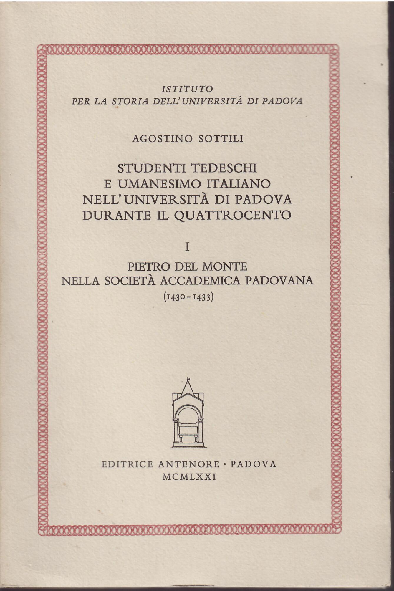 STUDENTI TEDESCHI E UMANESIMO ITALIANO NELL'UNIVERSITA' DI PADOVA DURANTE IL …