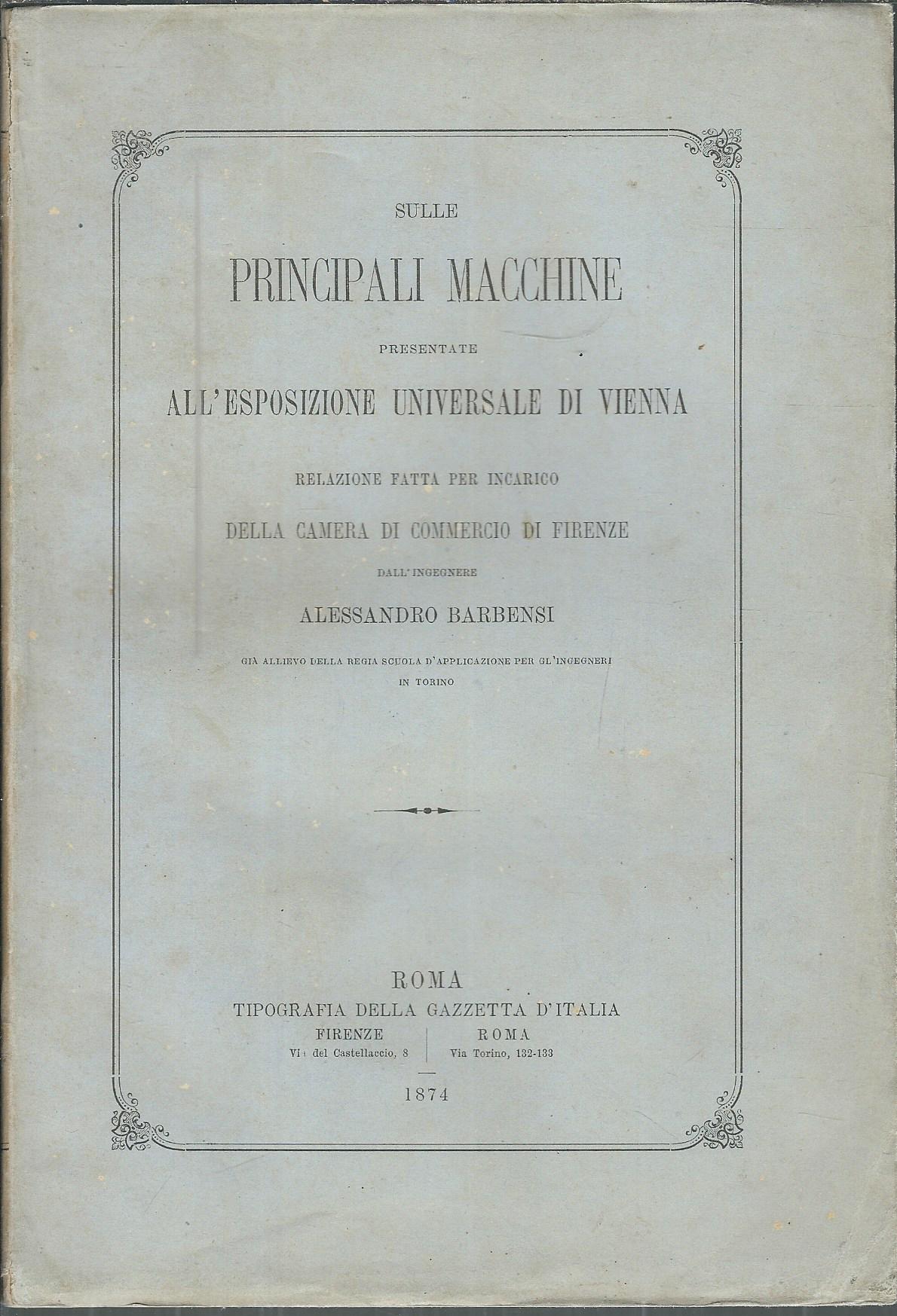 SULLE PRINCIPALI MACCHINE PRESENTATE ALL'ESPOSIZIONE UNIVERSALE DI VIENNA