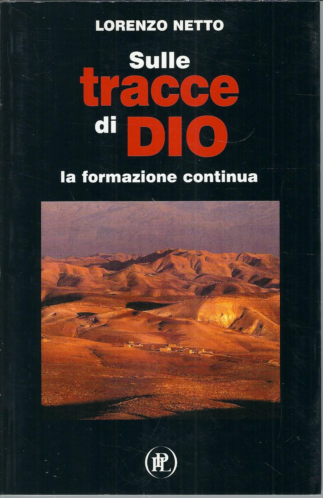 SULLE TRACCE DI DIO - FORMAZIONE CONTINUA PER CRISTIANI SENZA …