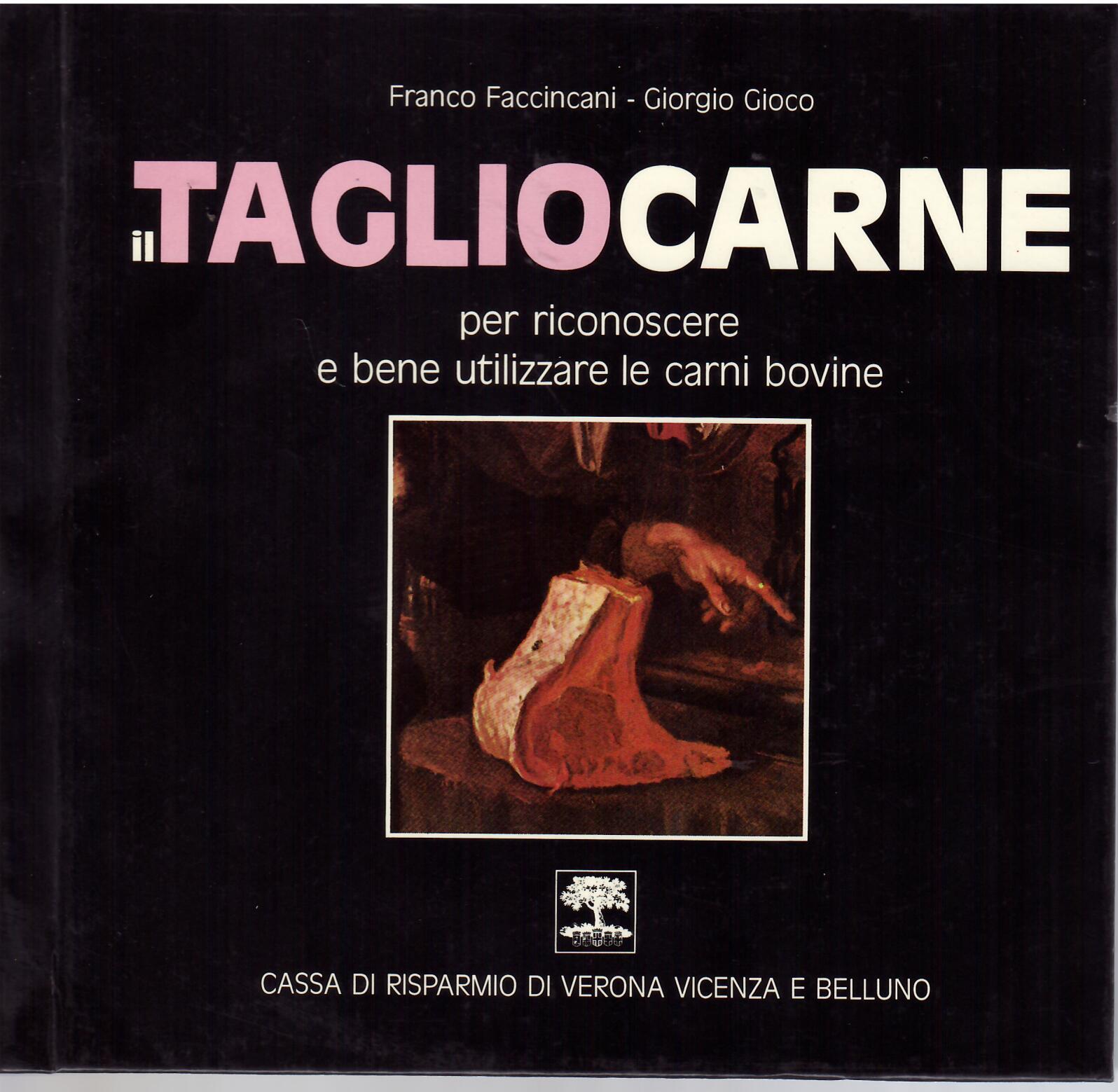 TAGLIO CARNE - PER RICONOSCERE E BENE UTILIZZARE LE CARNI …