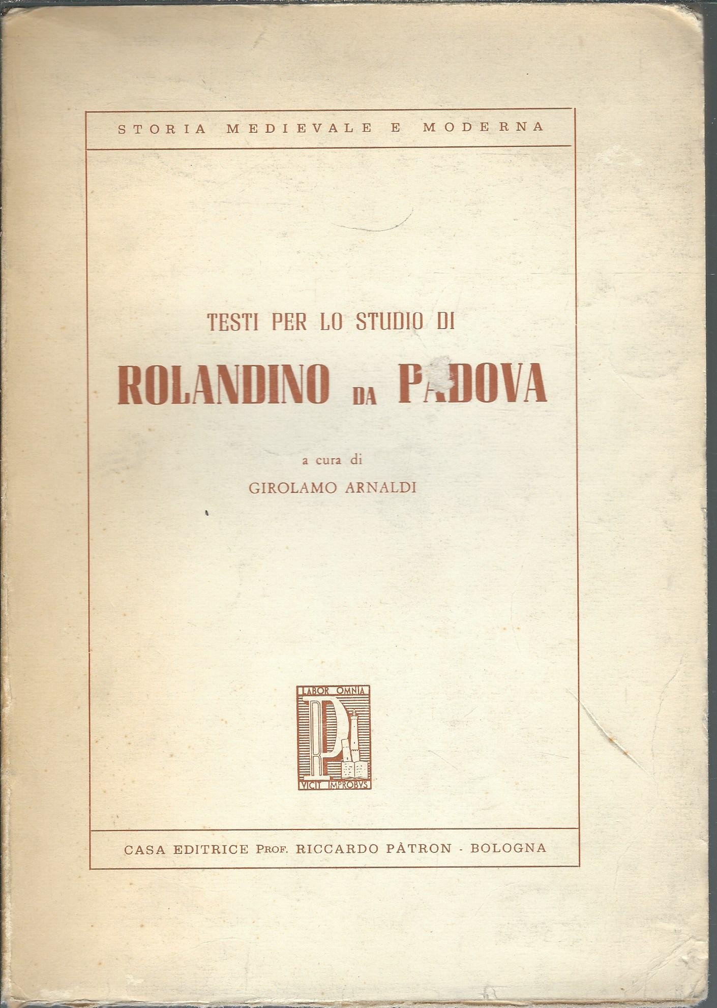 TESTI PER LO STUDIO DI ROLANDINO DA PADOVA
