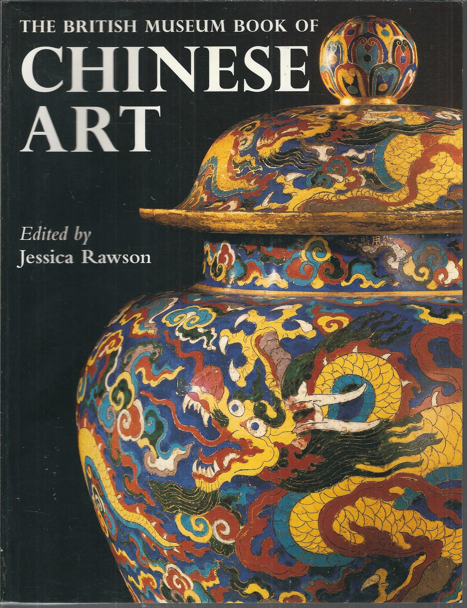 THE BRITISH MUSEUM BOOK OF CHINESE ART