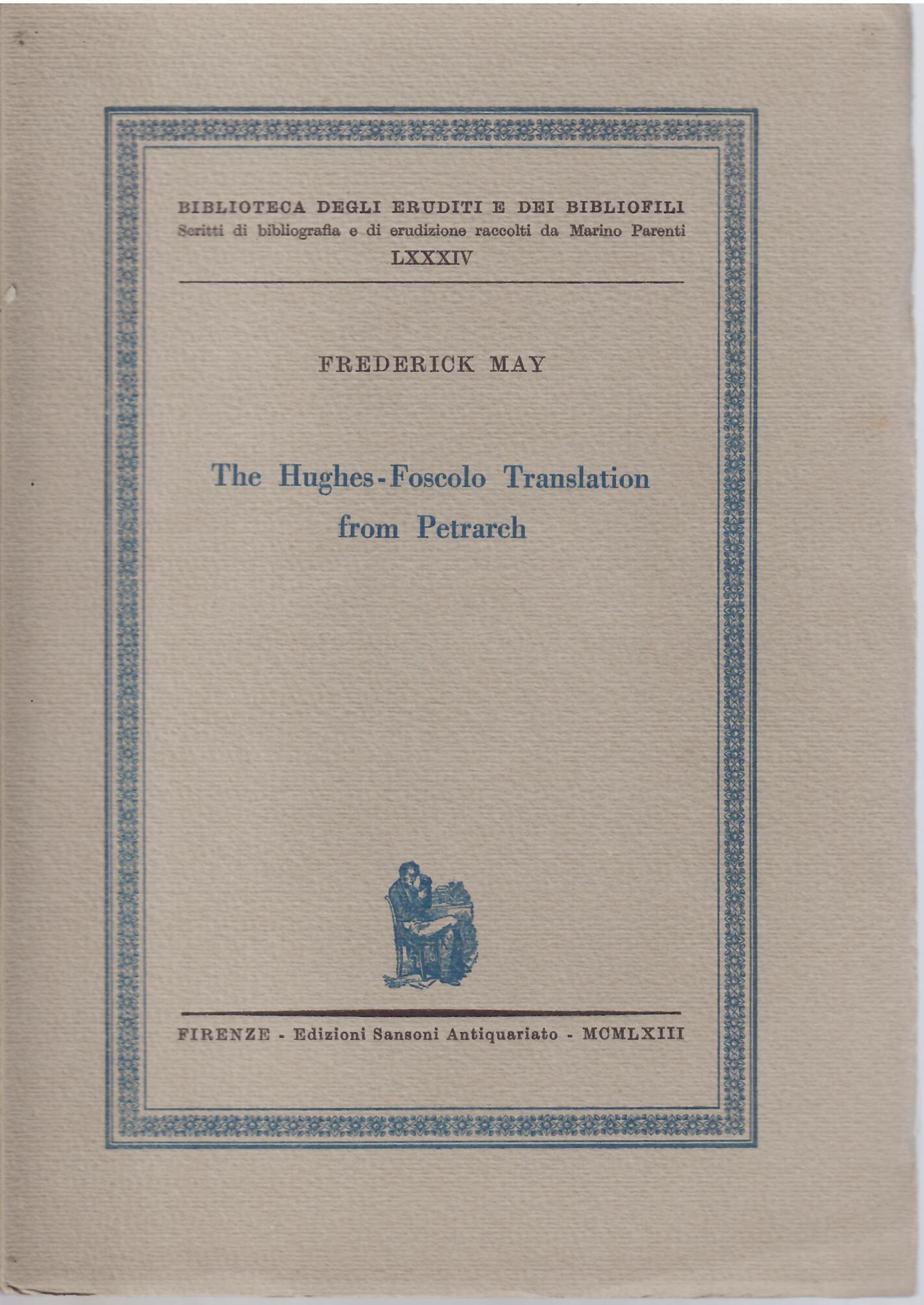 THE HUGHES- FOSCOLO TRANSLATION FROM PETRARCH