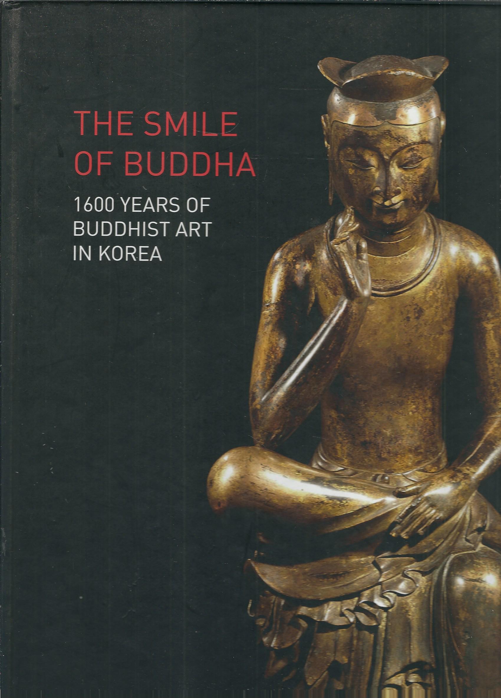 THE SMILE OF BUDDHA - 1600 YEARS OF BUDDHIST ART …