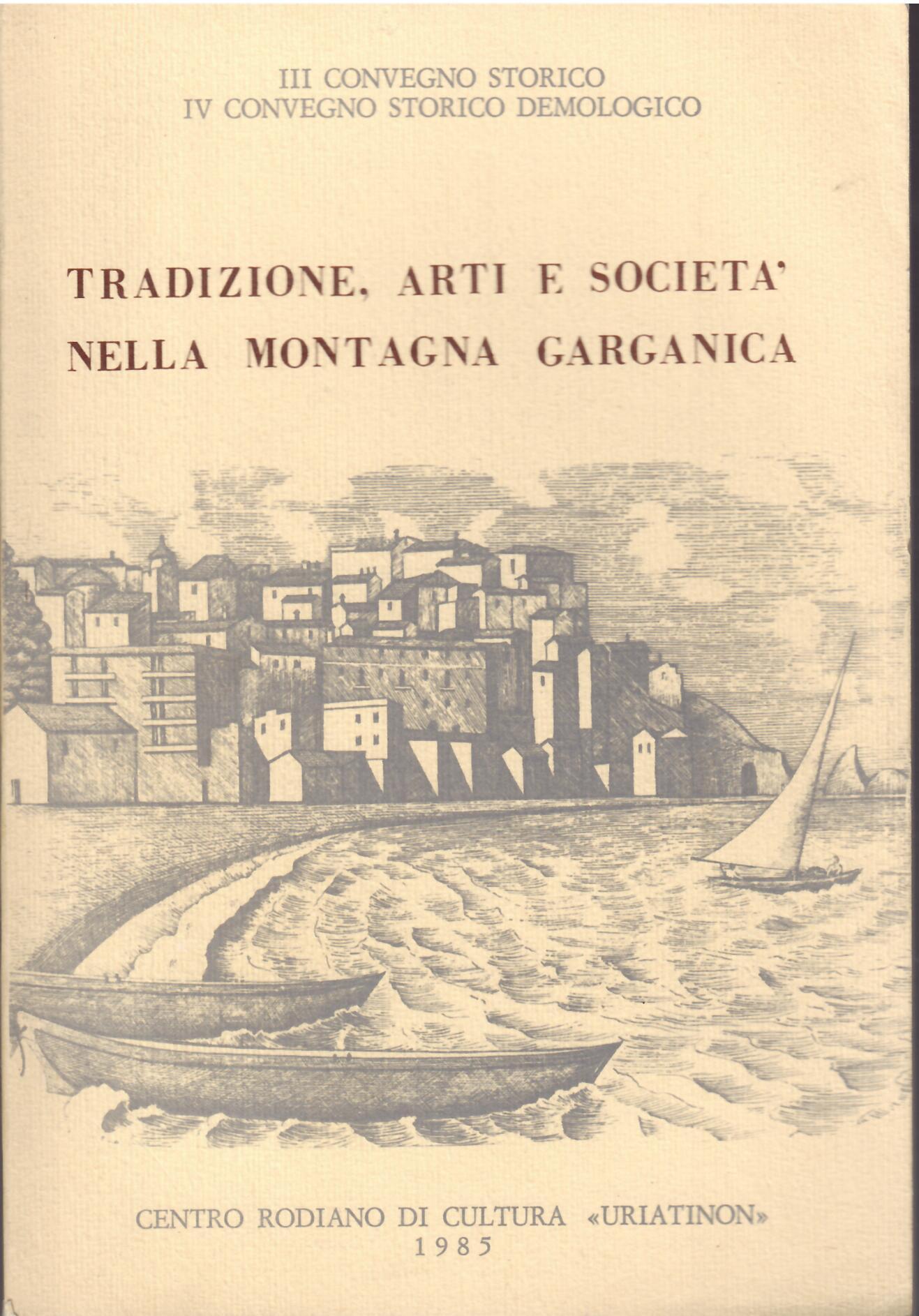 TRADIZIONE, ARTI E SOCIETA' NELLA MONTAGNA GARGANICA
