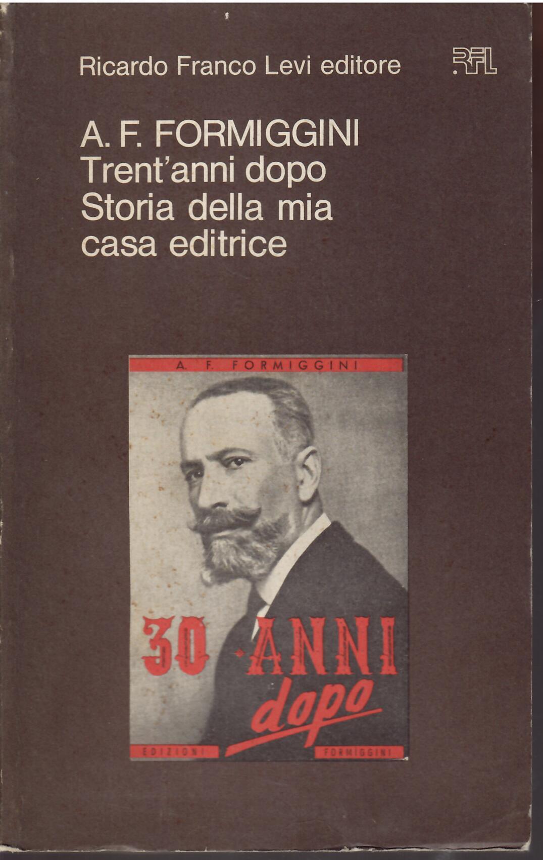 TRENT'ANNI DOPO - STORIA DELLA MIA CASA EDITRICE