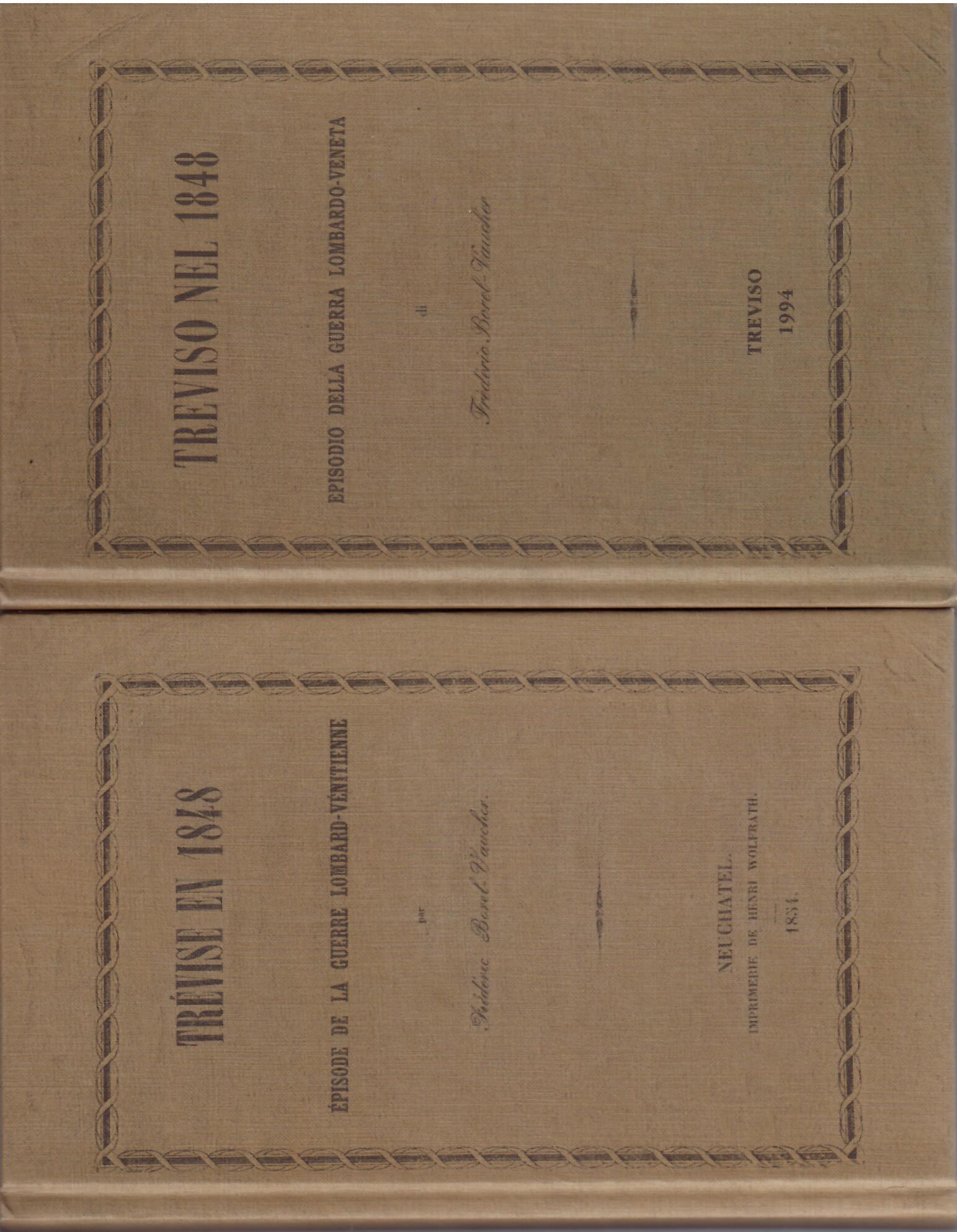 TREVISO NEL 1848. EPISODIO DELLA GUERRA LOMBARDO-VENETA/ - TREVISE EN …
