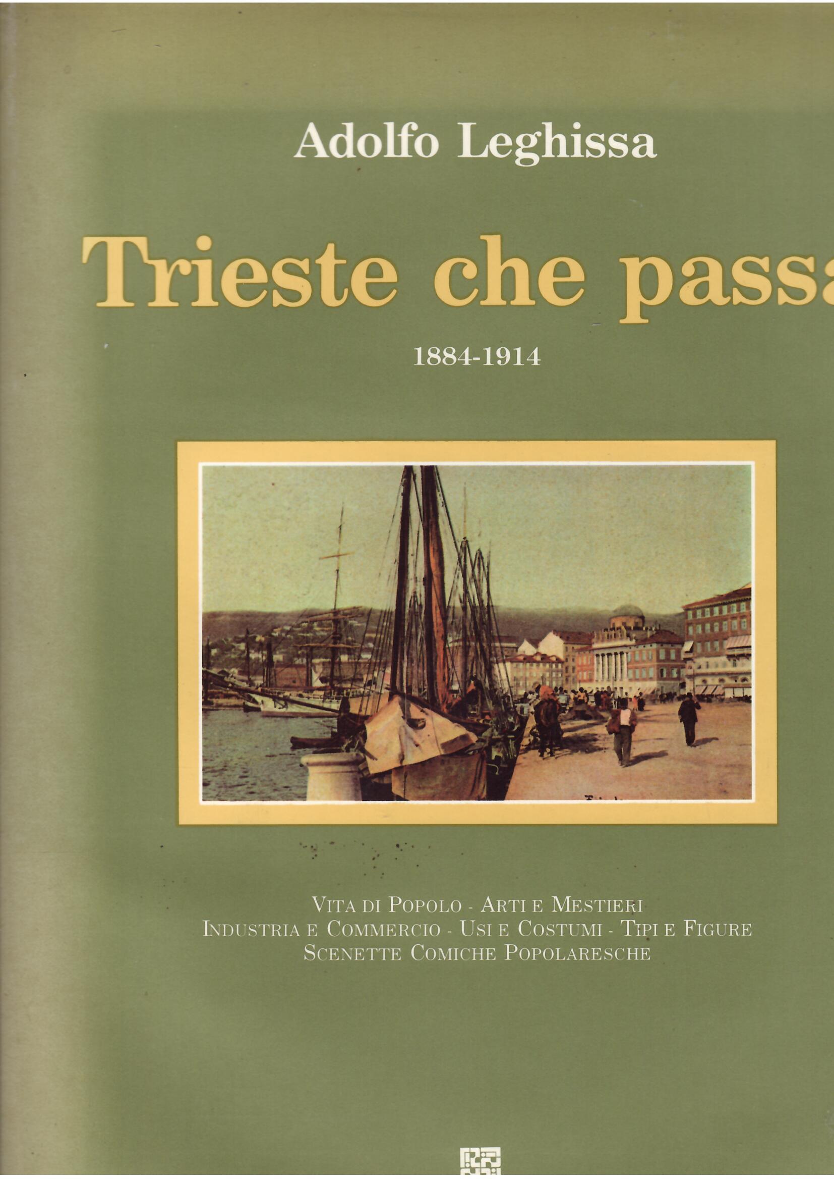 TRIESTE CHE PASSA - 1884 - 1914