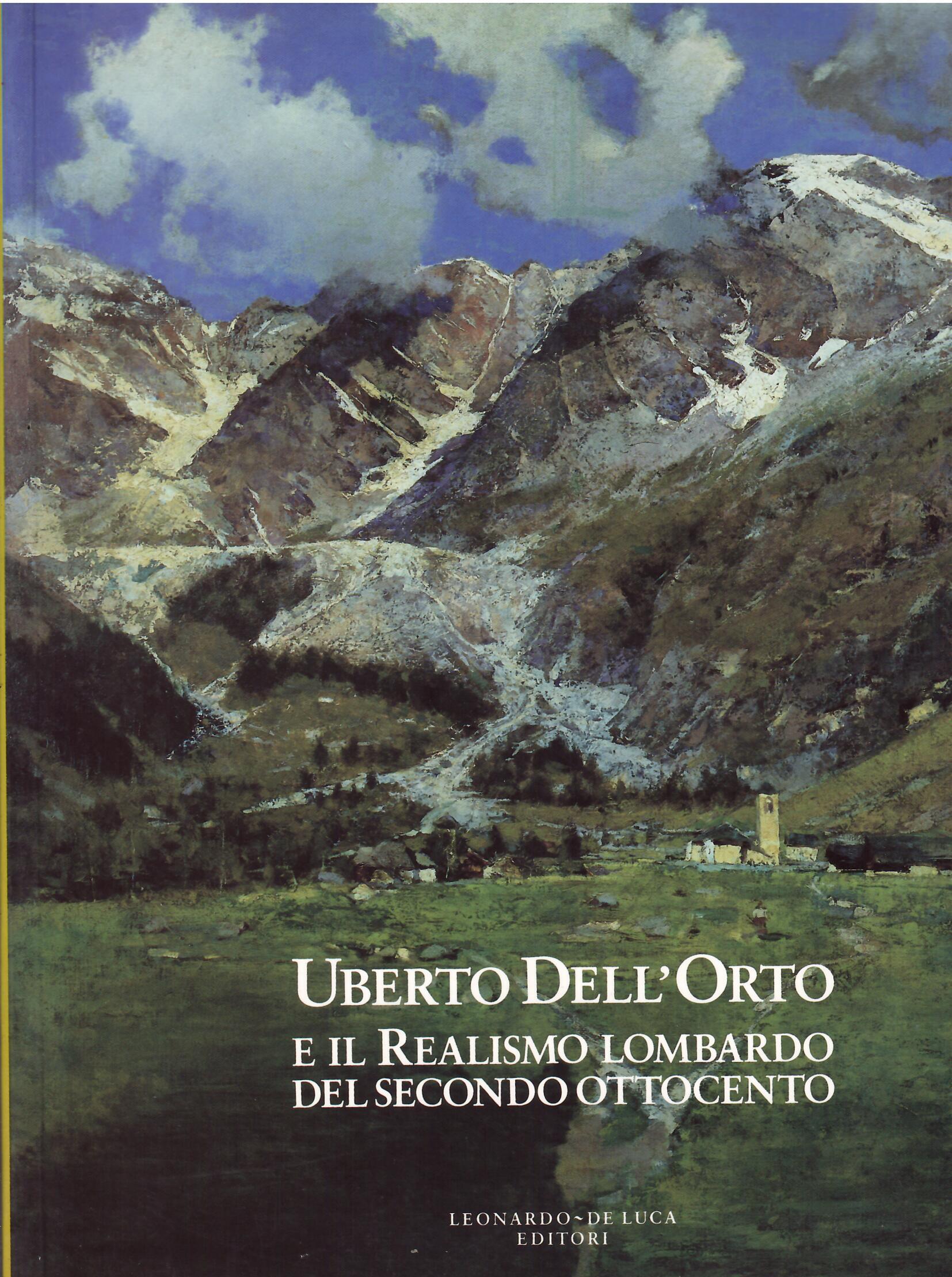 UBERTO DELL'ORTO E IL REALISMO LOMBARDO DEL SECONDO OTTOCENTO