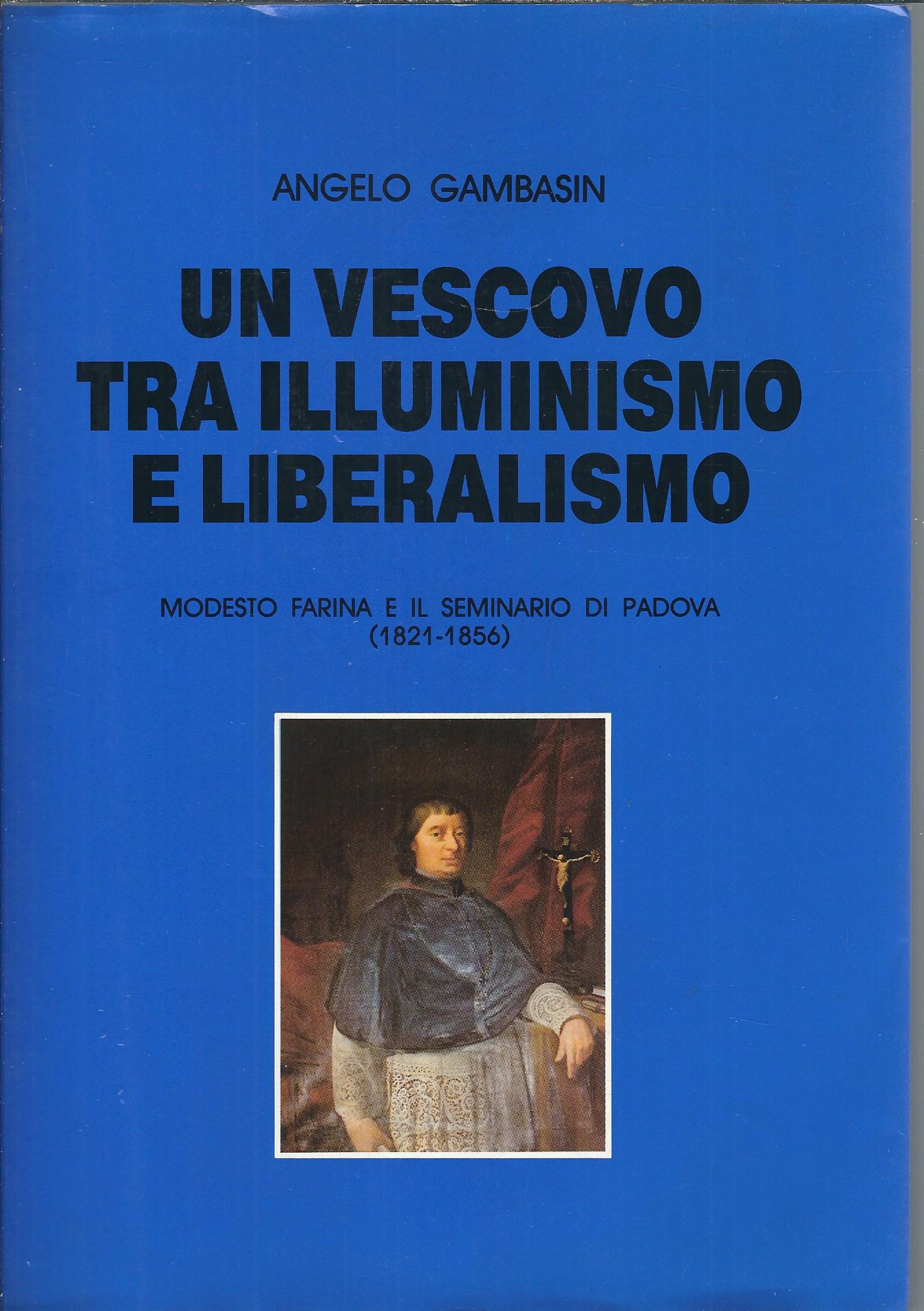 UN VESCOVO TRA ILLUMINISMO E LIBERALISMO - MODESTO FARINA E …