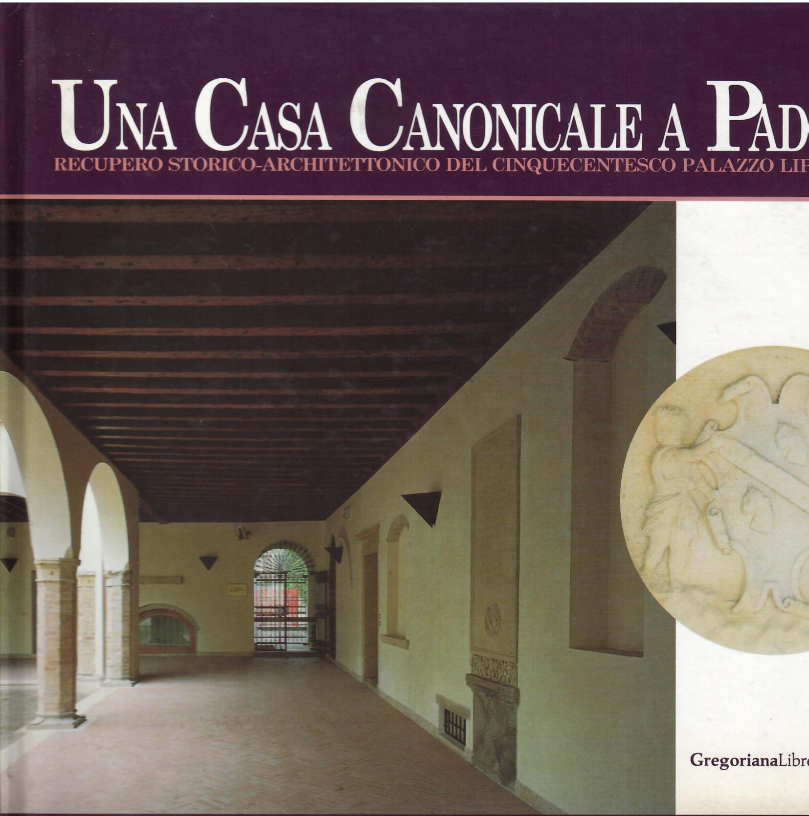 UNA CASA CANONICALE A PADOVA - RECUPERO STORICO - ARCHITETTONICO …