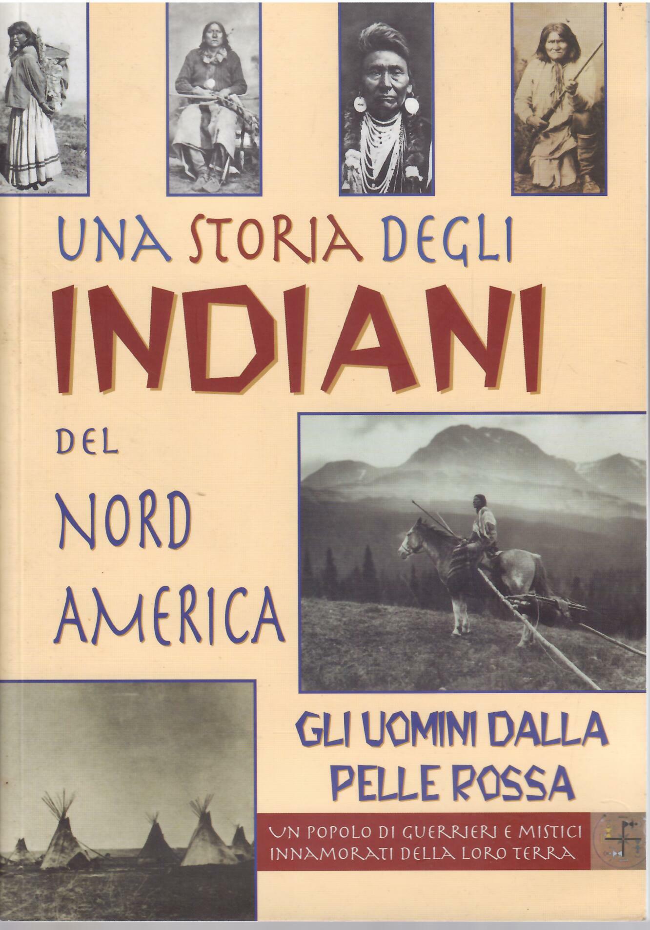 UNA STORIA DEGLI INDIANI DERL NORD AMERICA
