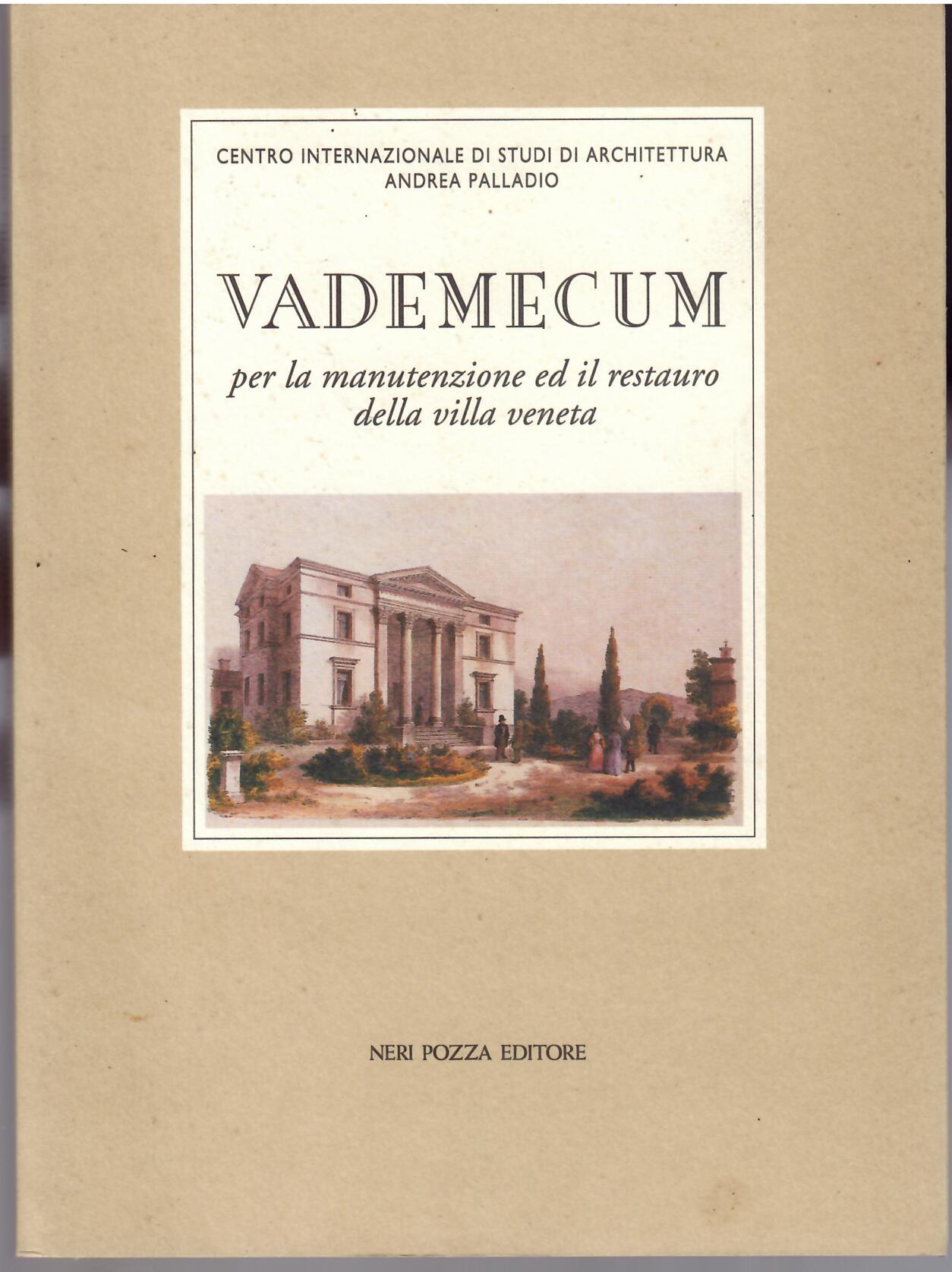 VADEMECUM PER LA MANUTENZIONE ED IL RESTAURO DELLA VILLA VENETA