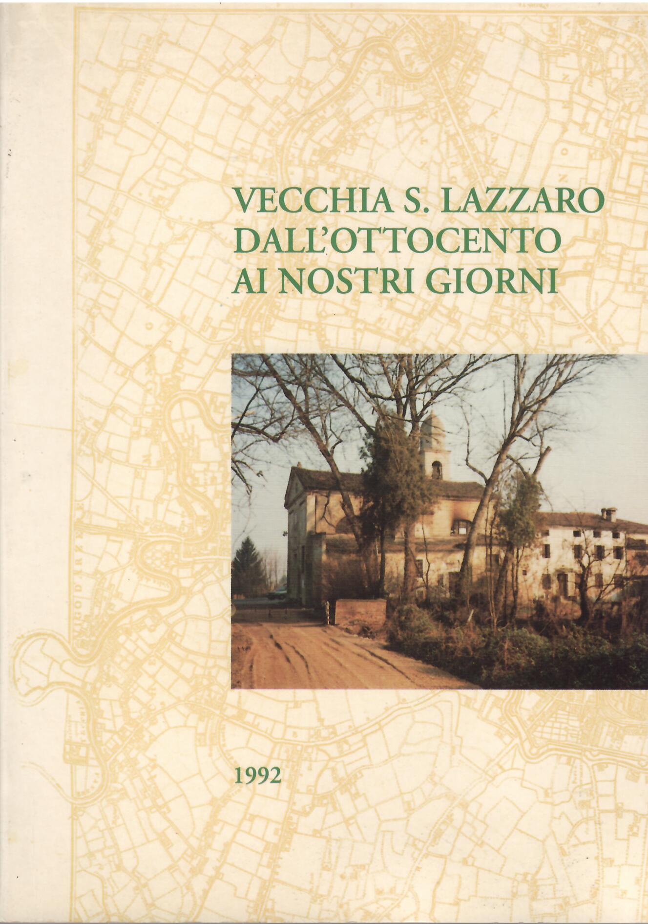 VECCHIA SAN LAZZARO DALL'OTTOCENTO AI NOSTRI GIORNI