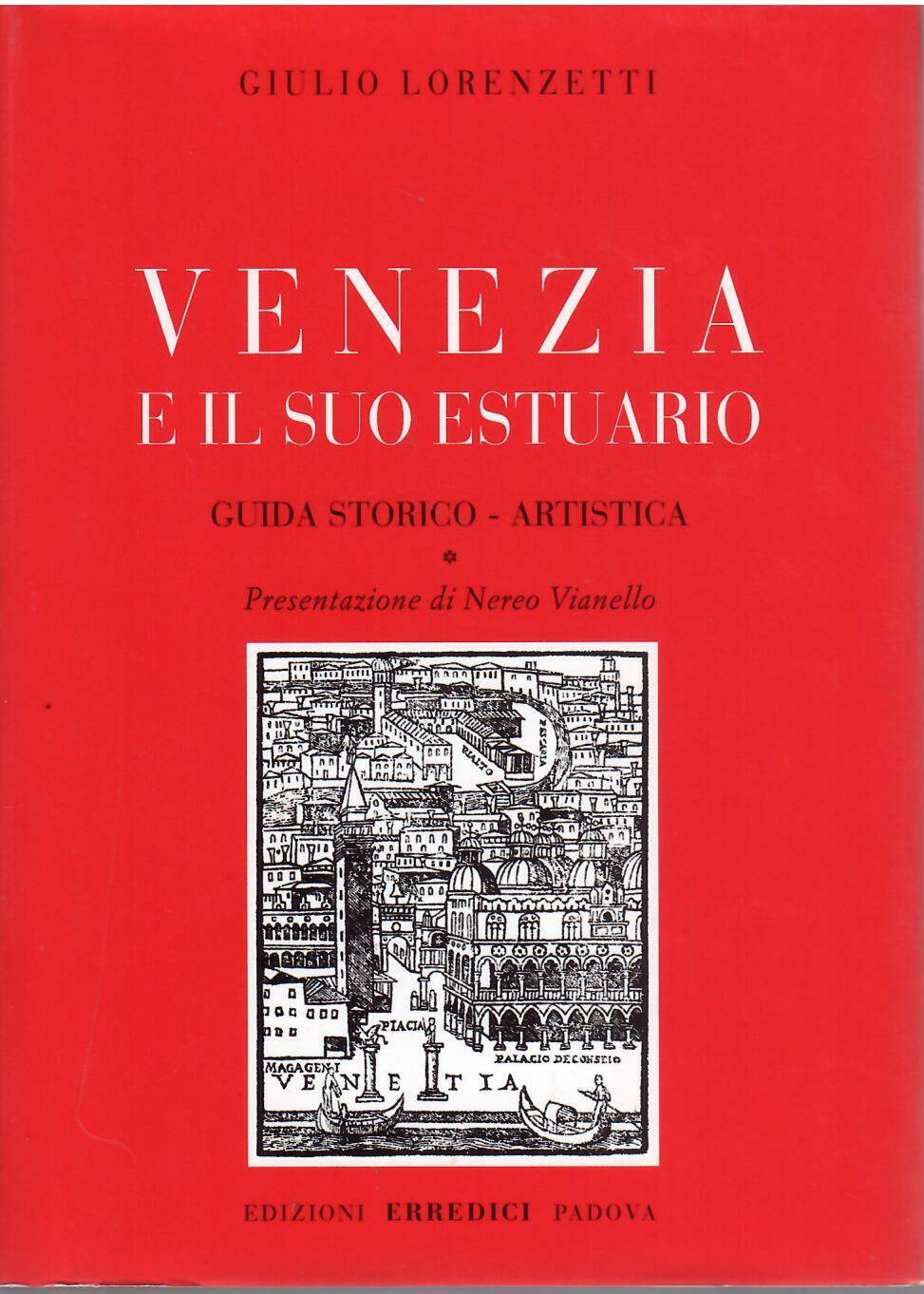 VENEZIA E IL SUO ESTUARIO - GUIDA STORICO - ARTISTICA