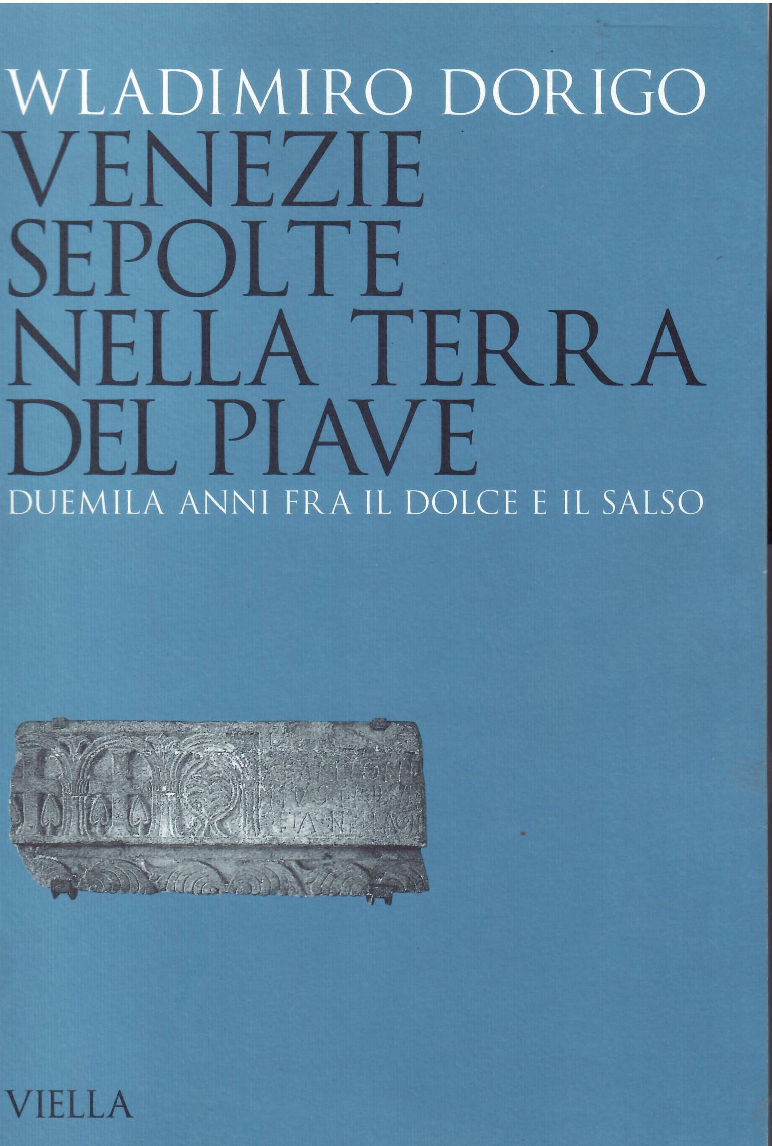 VENEZIE SEPOLTE NELLA TERRA DEL PIAVE