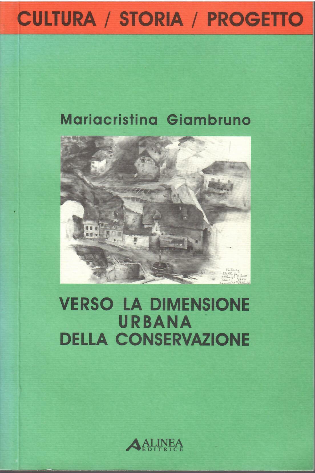 VERSO LA DIMENSIONE URBANA DELLA CONSERVAZIONE