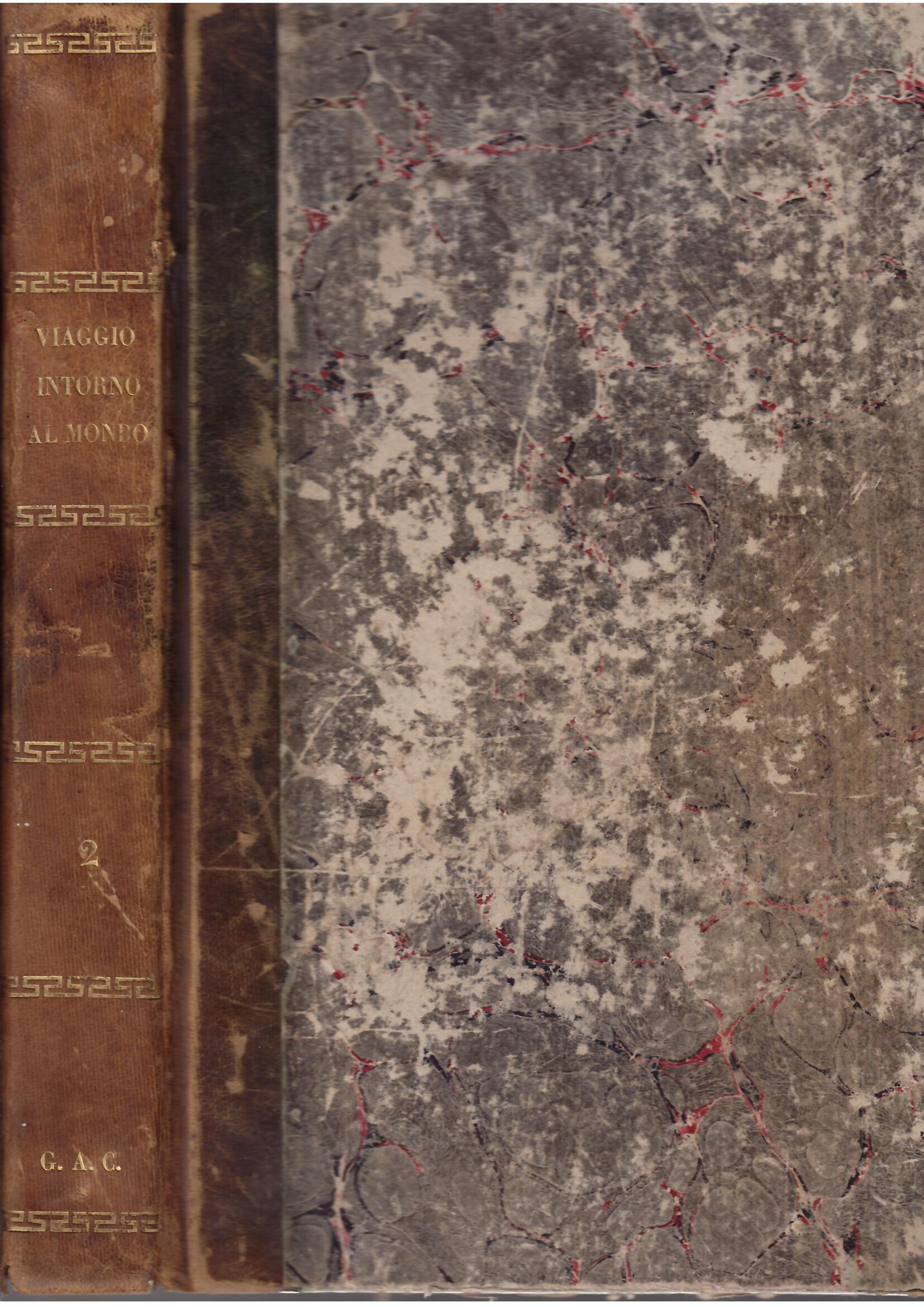 VIAGGIO PITTORESCO INTORNO IL MONDO OSSIA RIASSUNTO GENERALE DE VIAGGI …