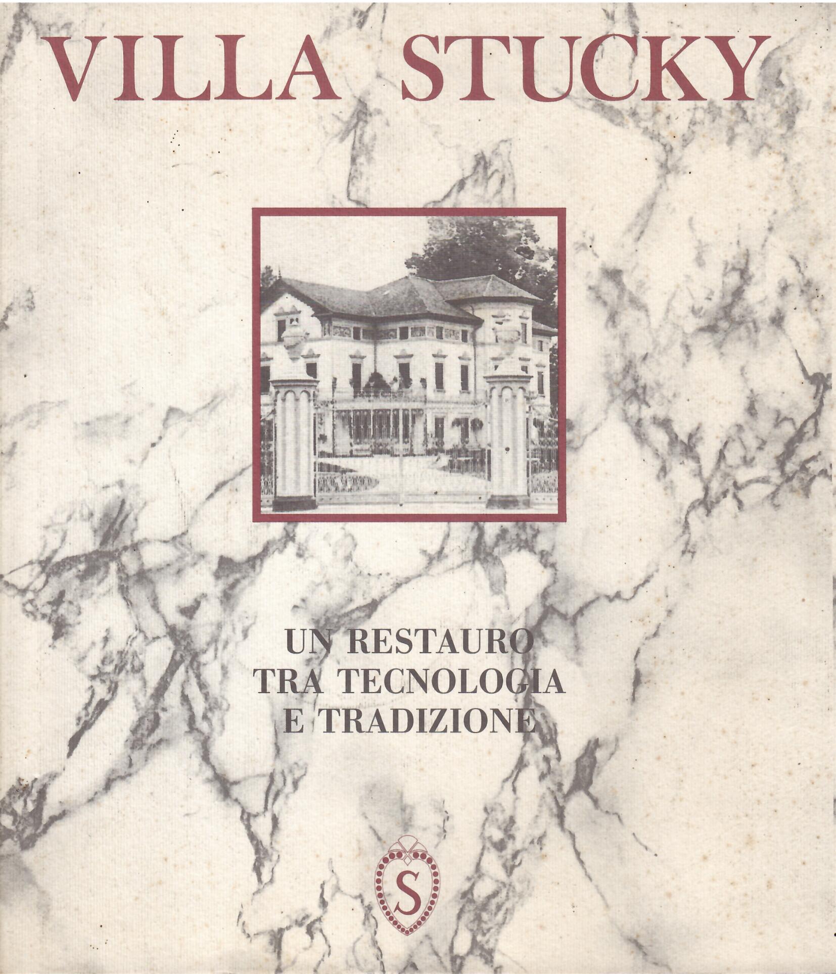 VILLA STUCKY - UN RESTAURO TRA TECNOLOGIA E TRADIZIONE