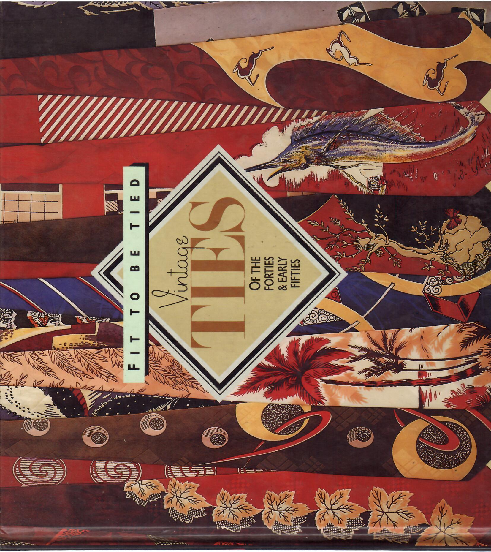 VINTAGE TIES OF THE FORTIES AND EARLY FIFTIES
