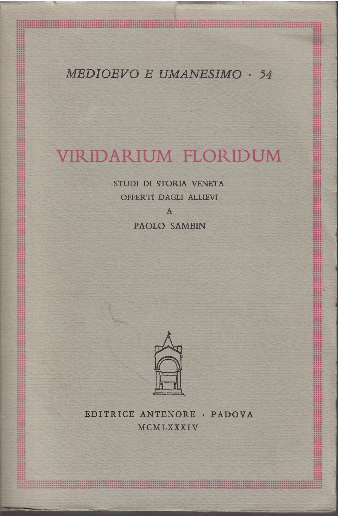 VIRIDARIUM FLORIDUM - STUDI DI STORIA VENETA OFFERTI DAGLI ALLIEVI …