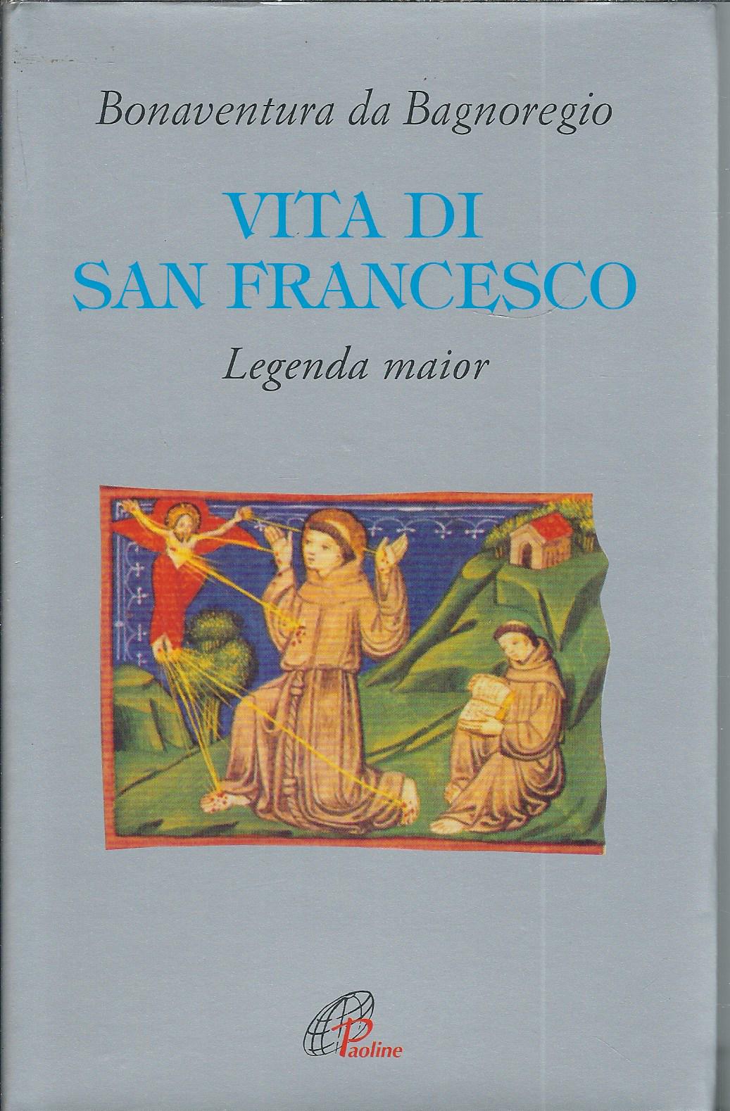 VITA DI SAN FRANCESCO - LEGENDA MAIOR