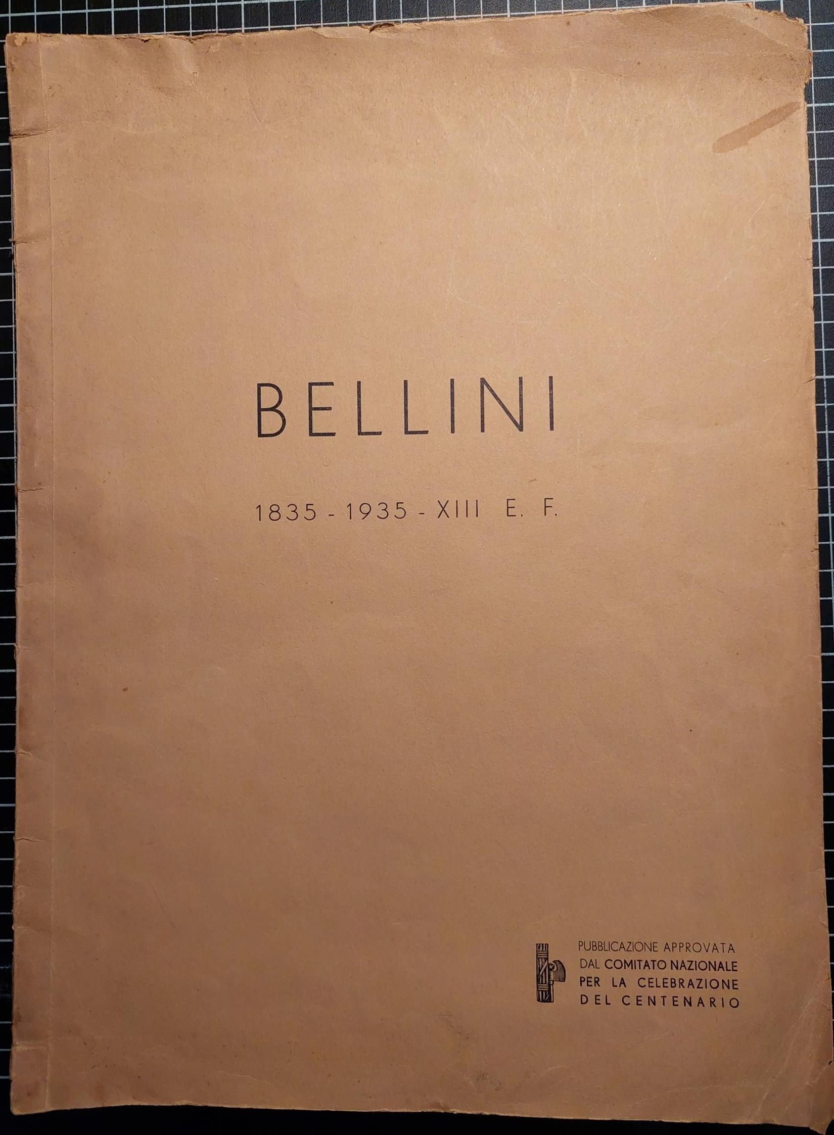 Bellini 1835-1935 - XIII E.F. Numero unico illustrato per la …