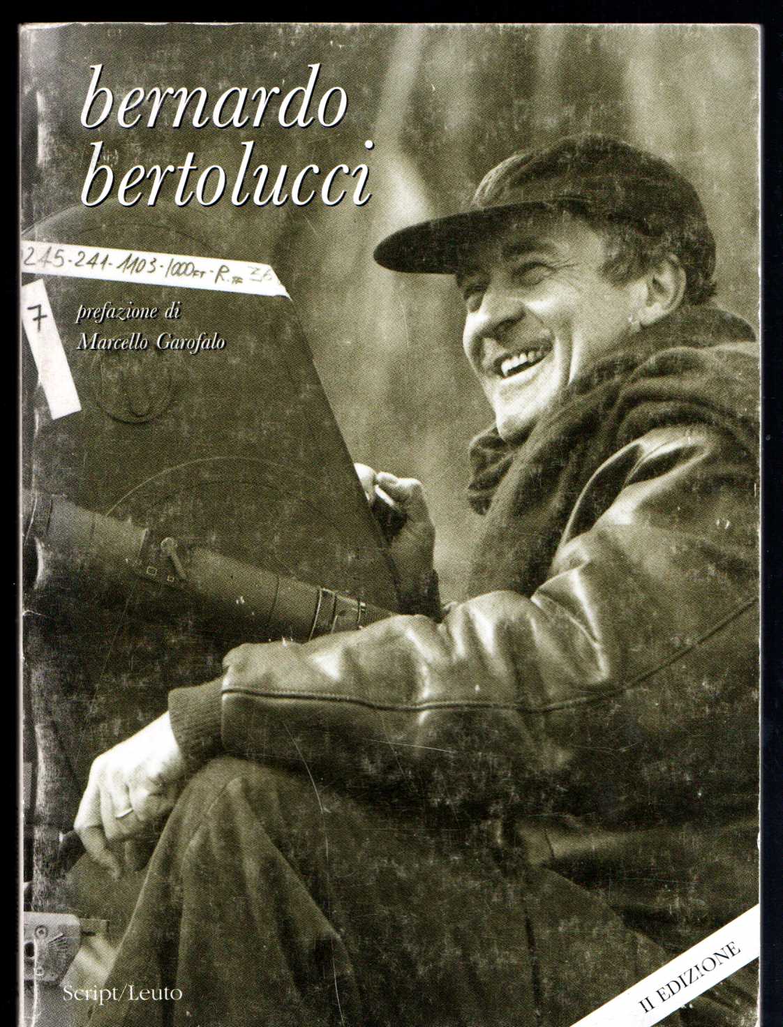 Bernardo Bertolucci Prefazione di Marcello Garofalo