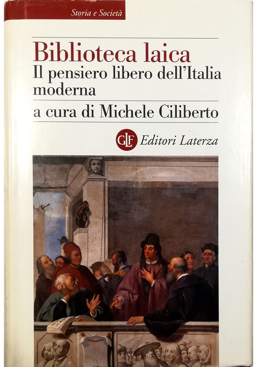 Biblioteca laica Il pensiero libero dell'Italia moderna