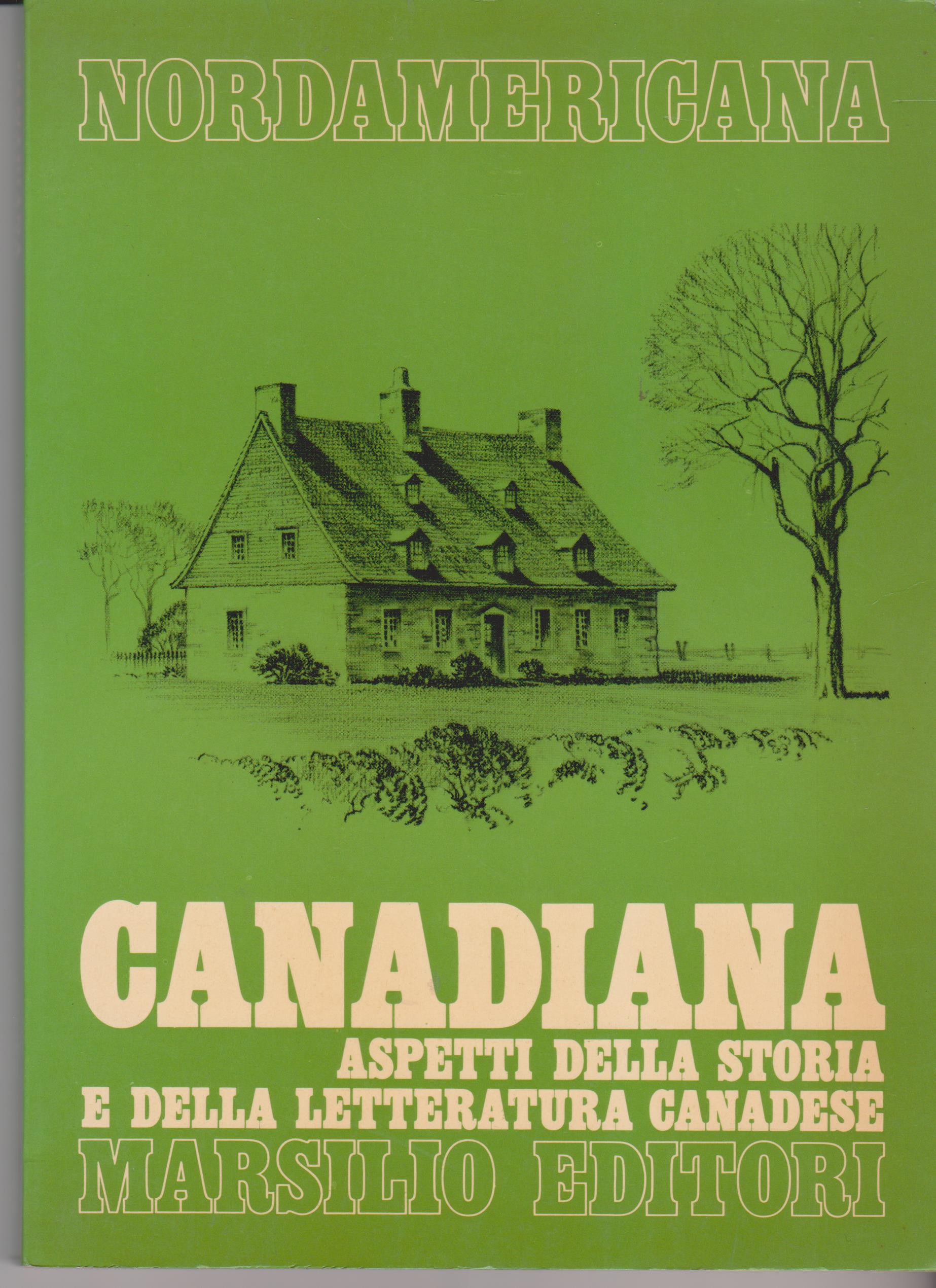 Canadiana Aspetti della storia e della letteratura canadese