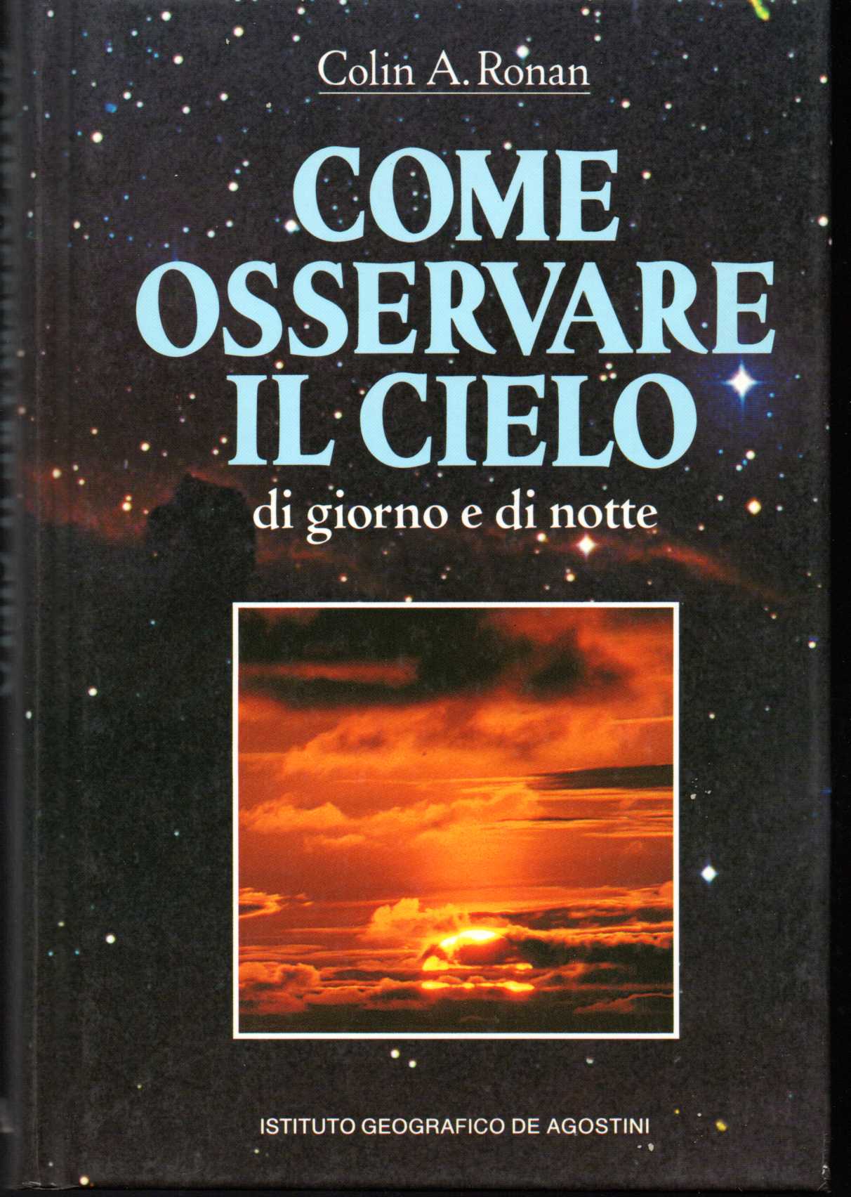 Come osservare il cielo di giorno e di notte