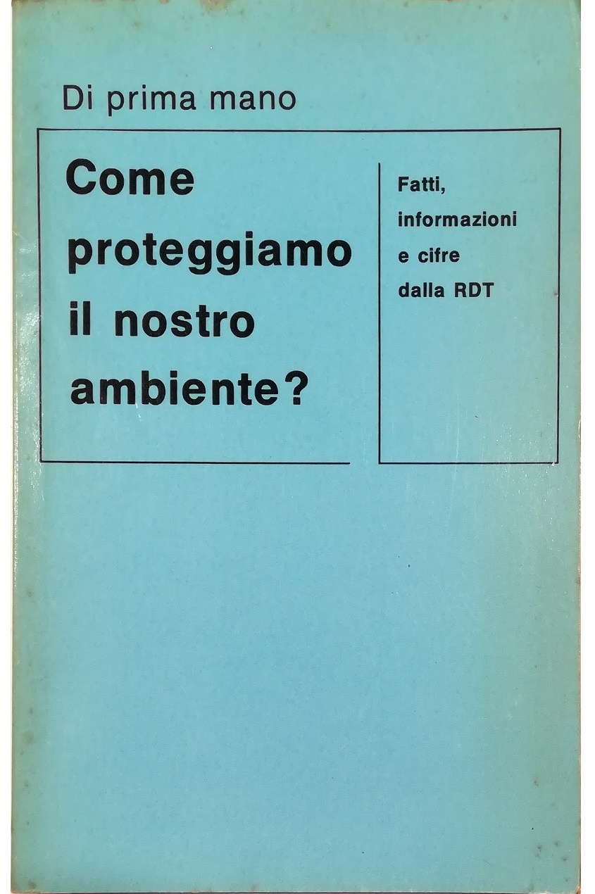 Come proteggiamo il nostro ambiente? Fatti, informazioni e cifre della …