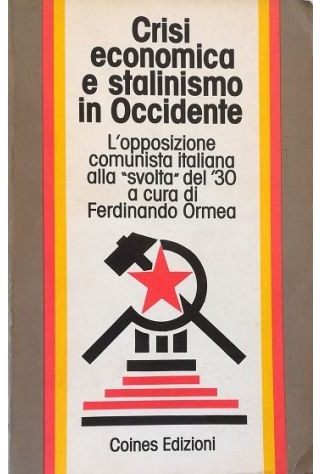 Crisi economica e stalinismo in Occidente L'opposizione comunista italiana alla …