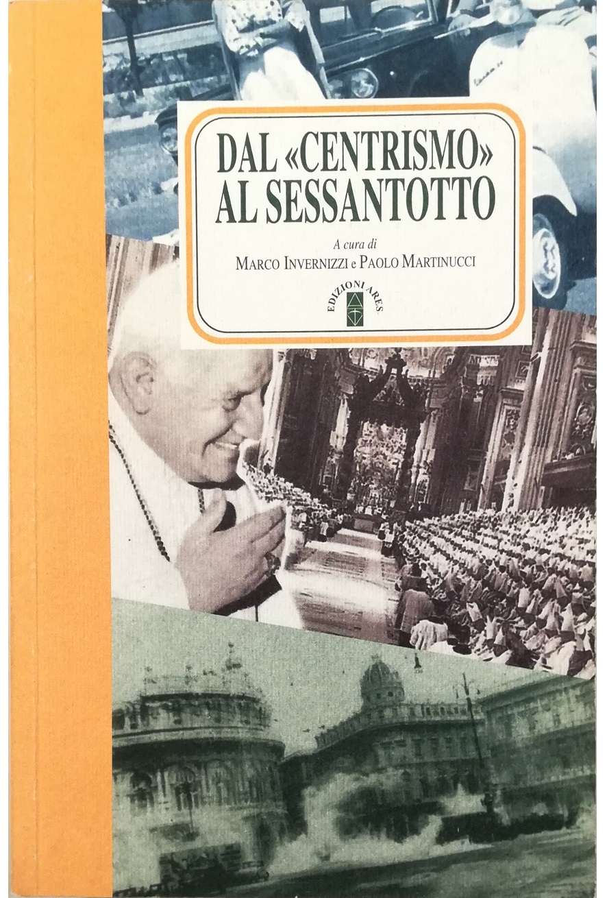 Dal «centrismo» al Sessantotto