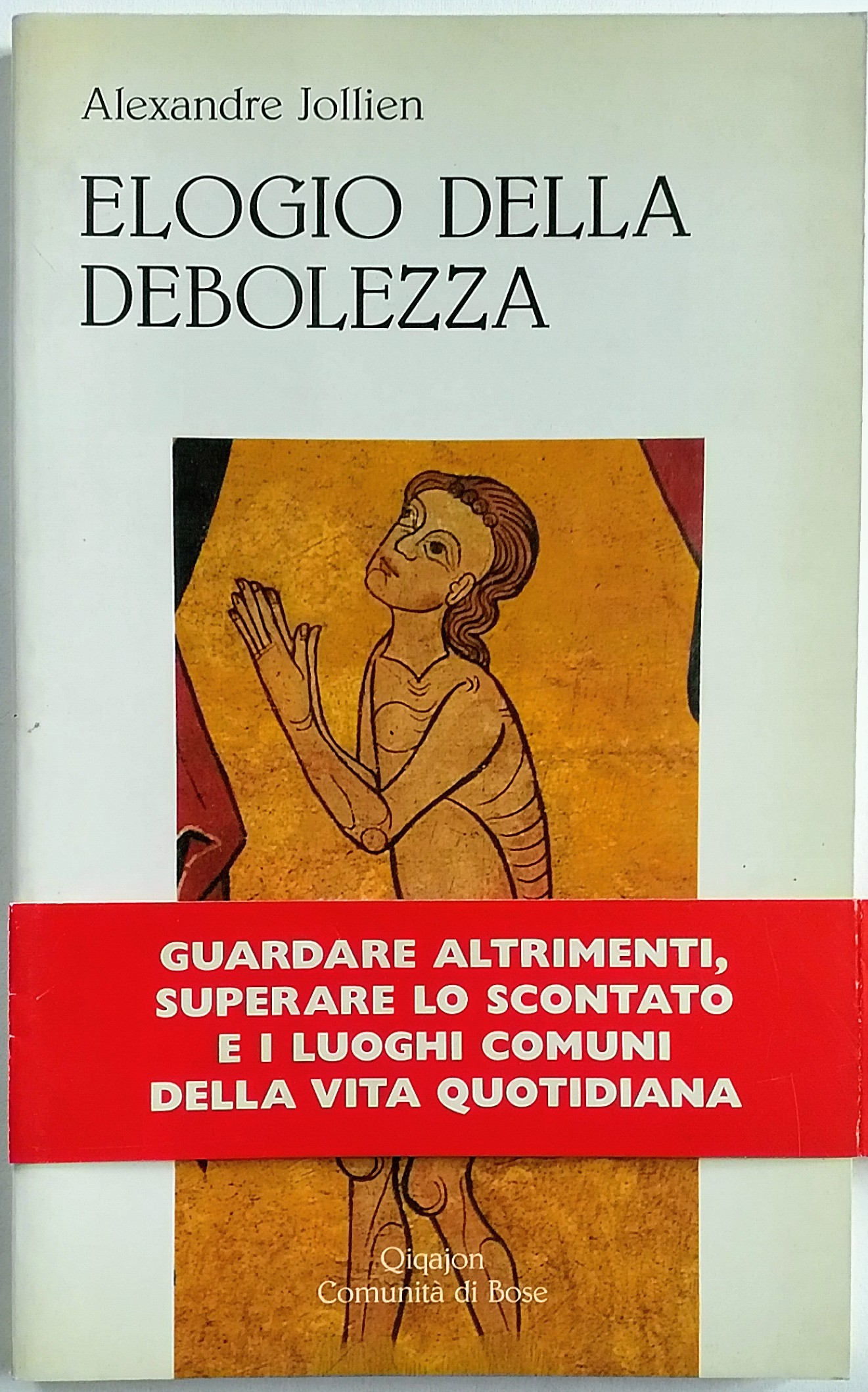 Elogio della debolezza Prefazione di Reudi Imbach