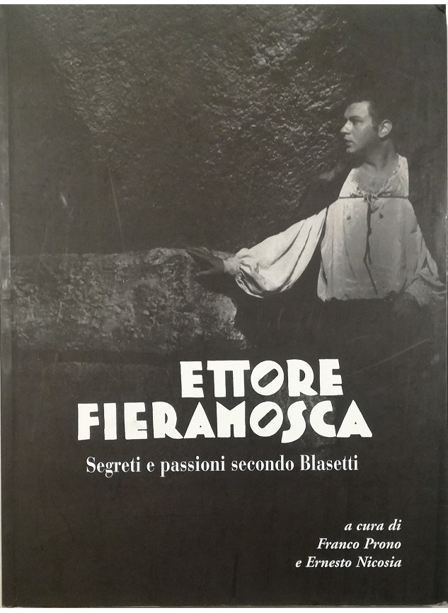 Ettore Fieramosca Segreti e passioni secondo Blasetti