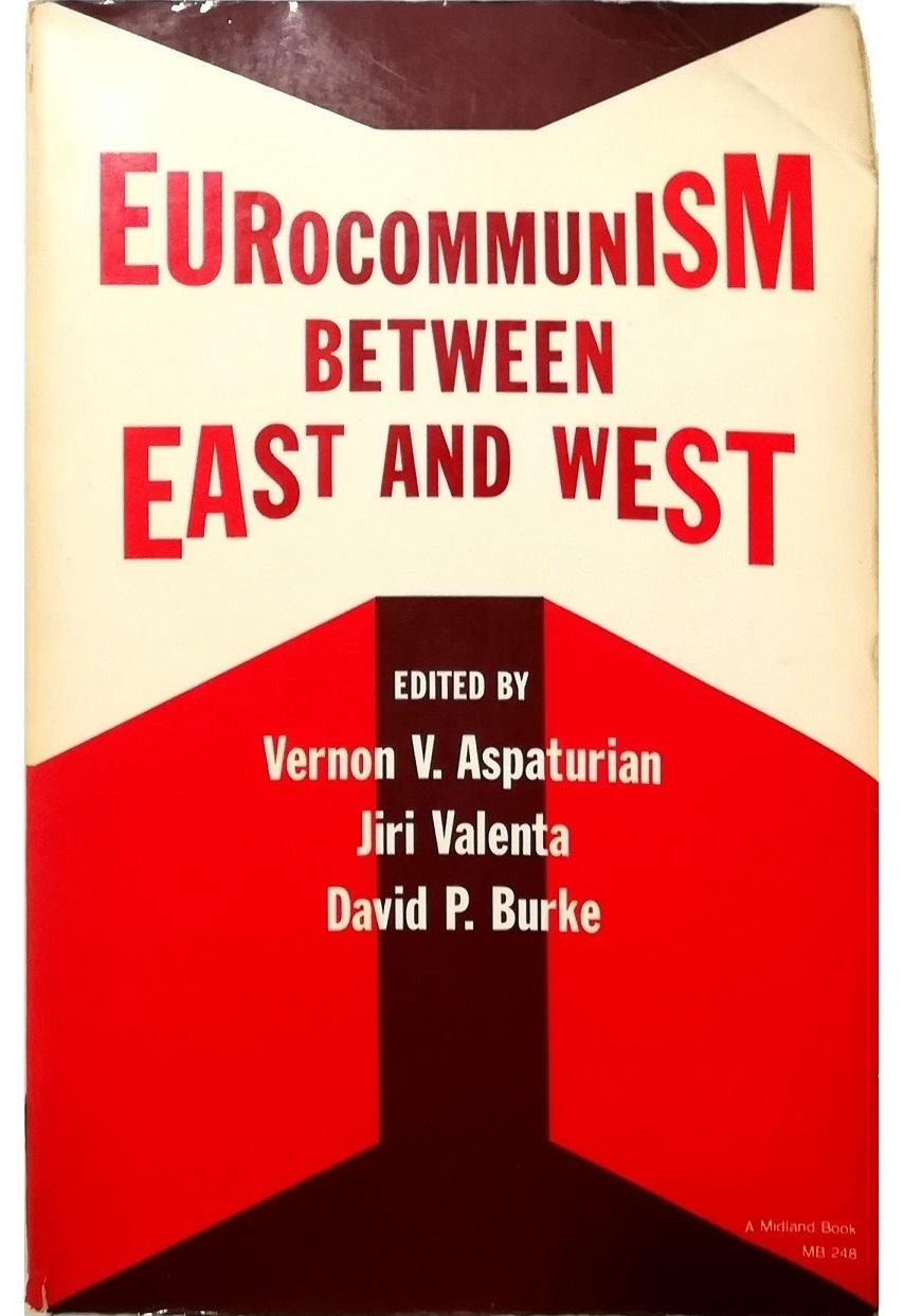 Eurocommunism between East and West